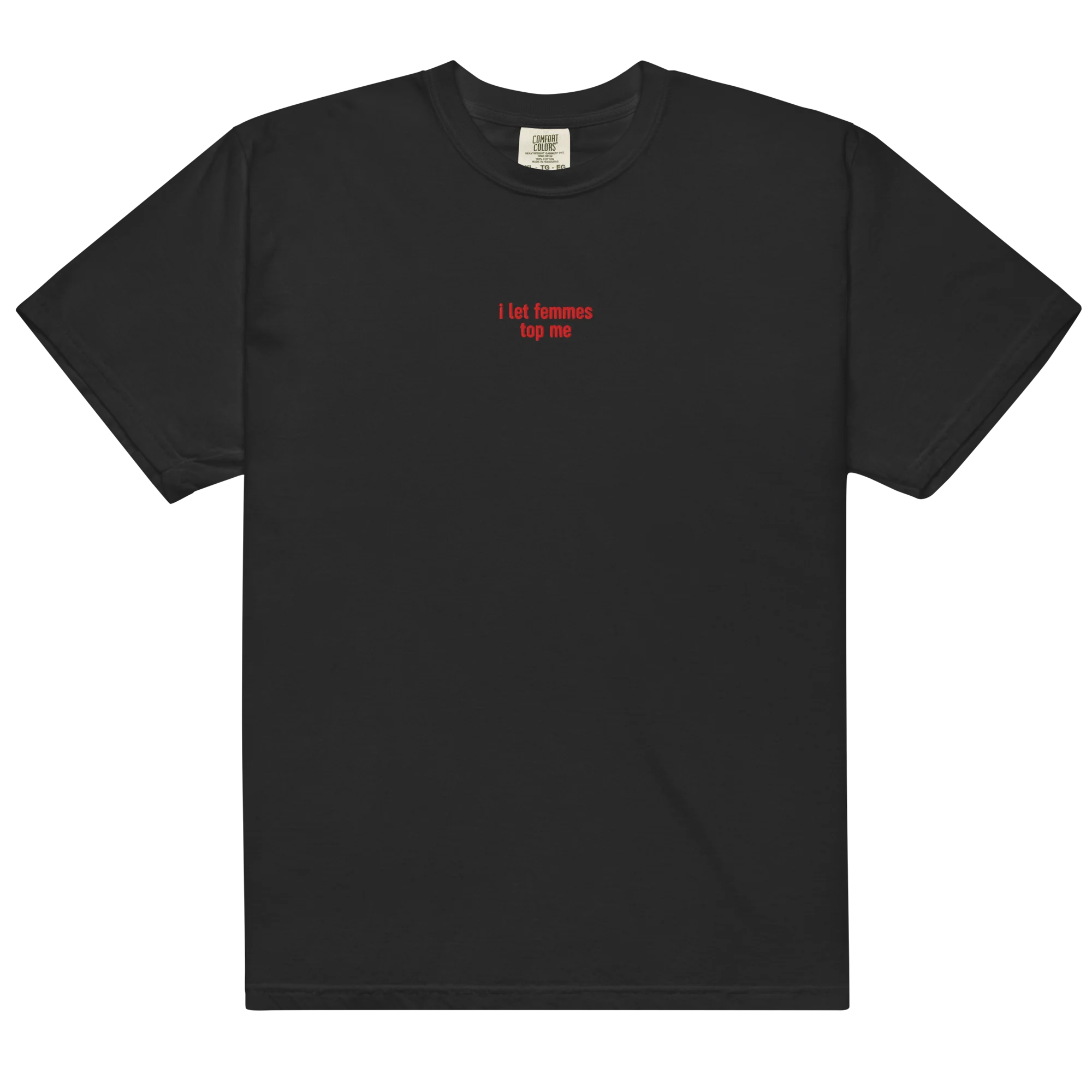 I Let Femmes Top Me Embroidered Classic T-Shirt - Image 9
