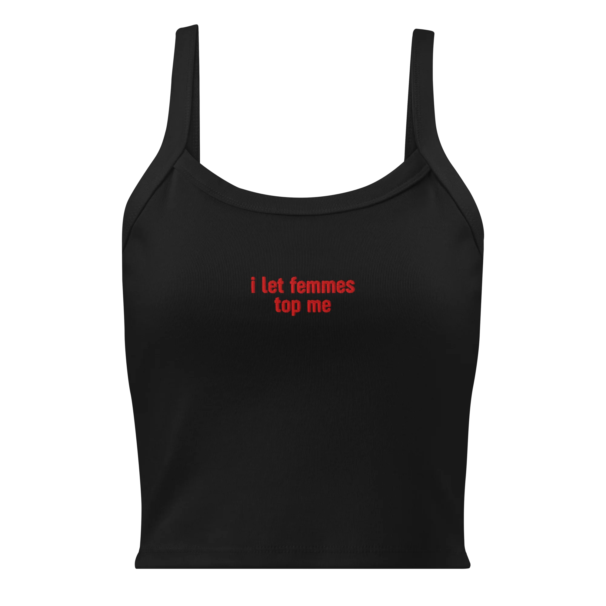 I Let Femmes Top Me Rib Embroidered Tank Top