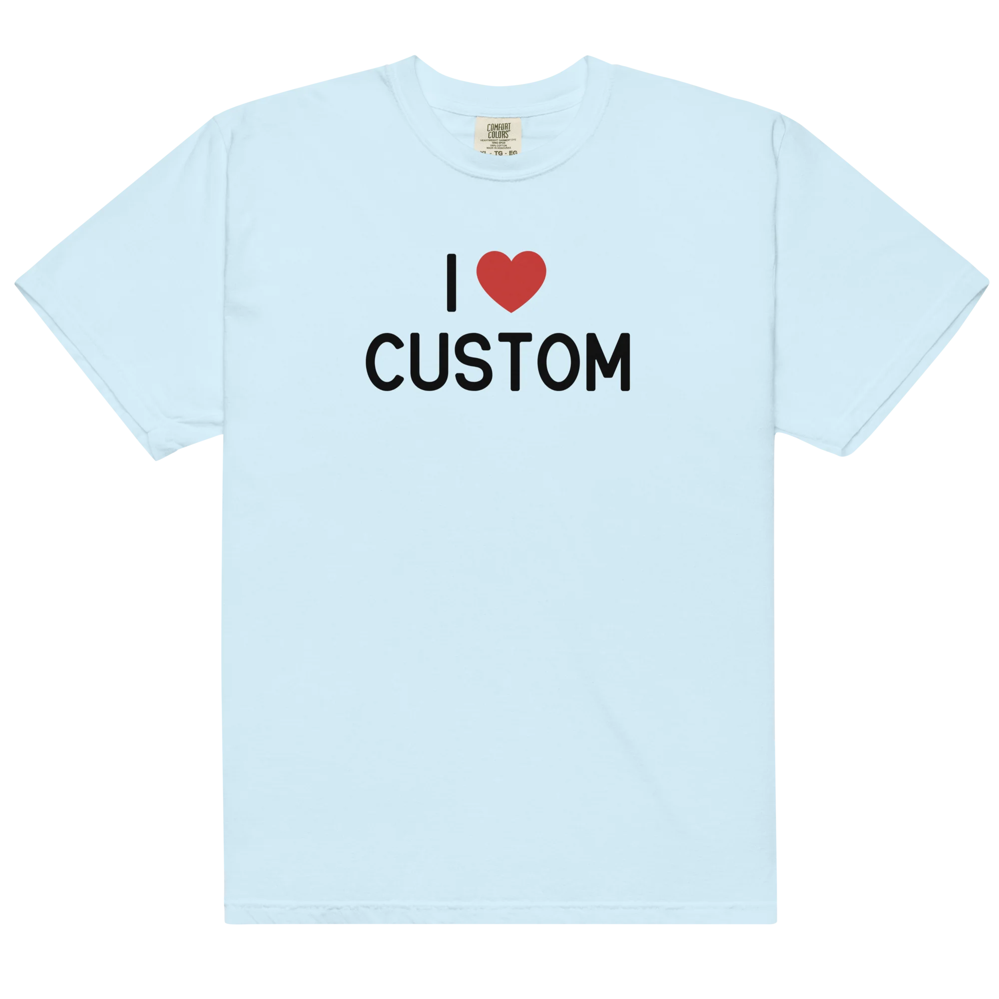 I Love (CUSTOM) Classic T-Shirt - Image 11