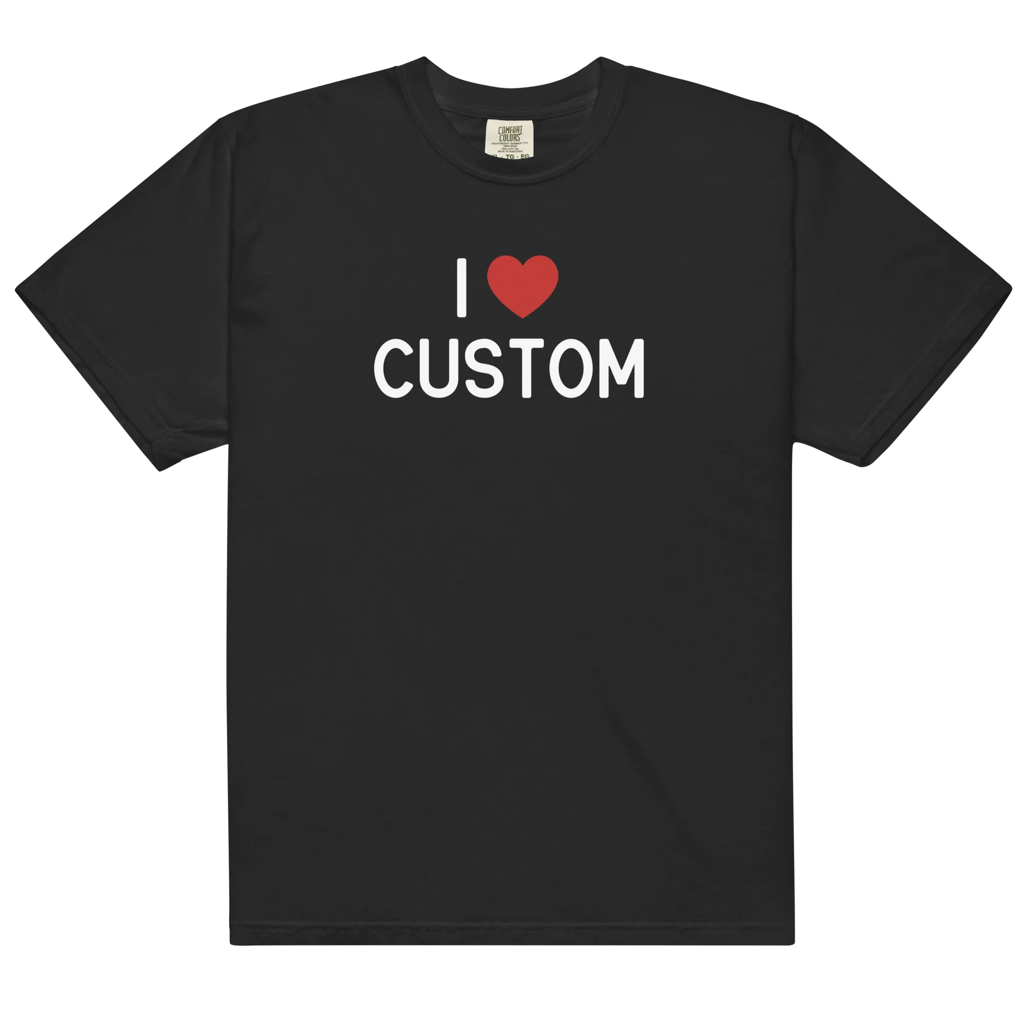 I Love (CUSTOM) Classic T-Shirt - Image 6