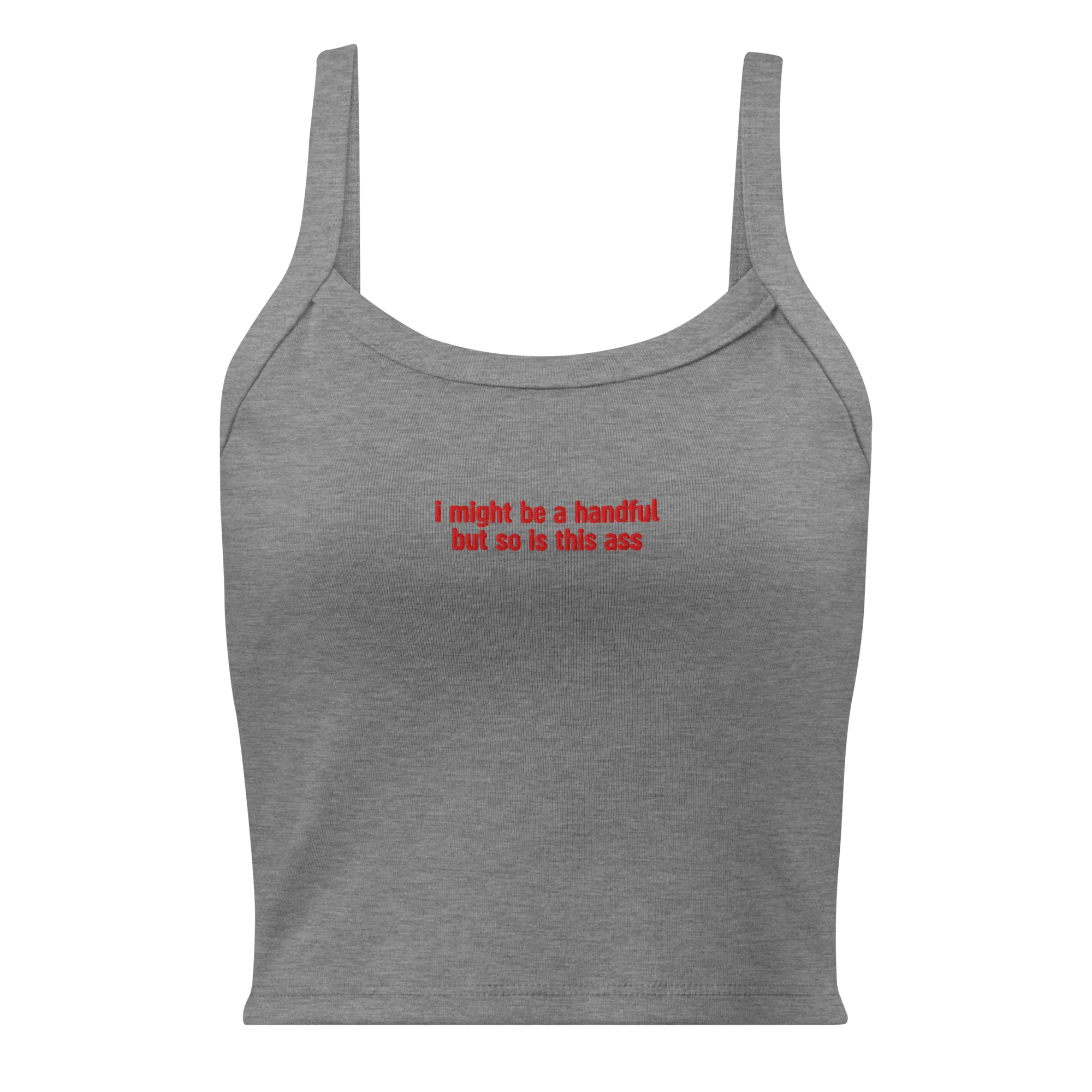I Might Be a Handful So is This Ass Rib Embroidered Tank Top - Image 7