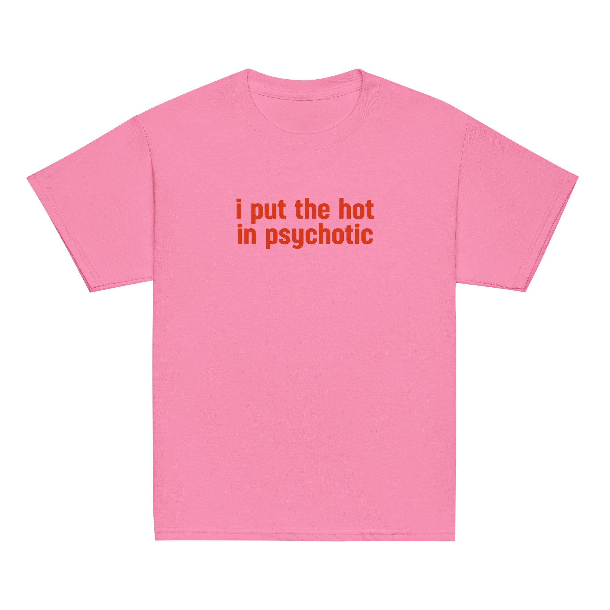 I Put the Hot in Psychotic Baby Tee