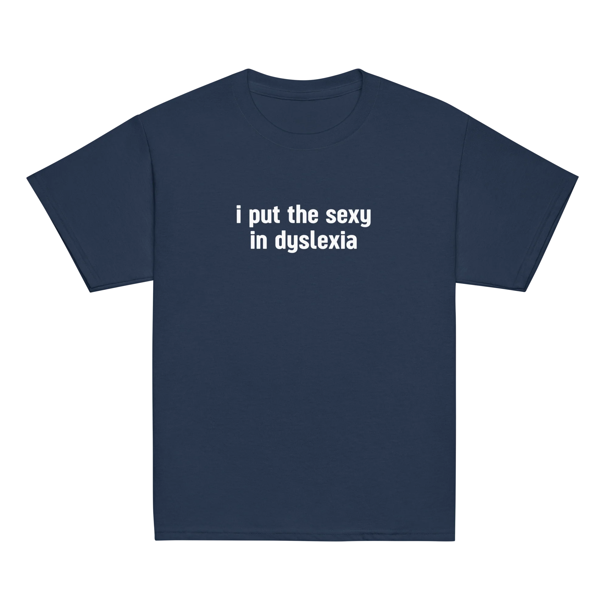 I Put the Sexy in Dyslexia Baby Tee
