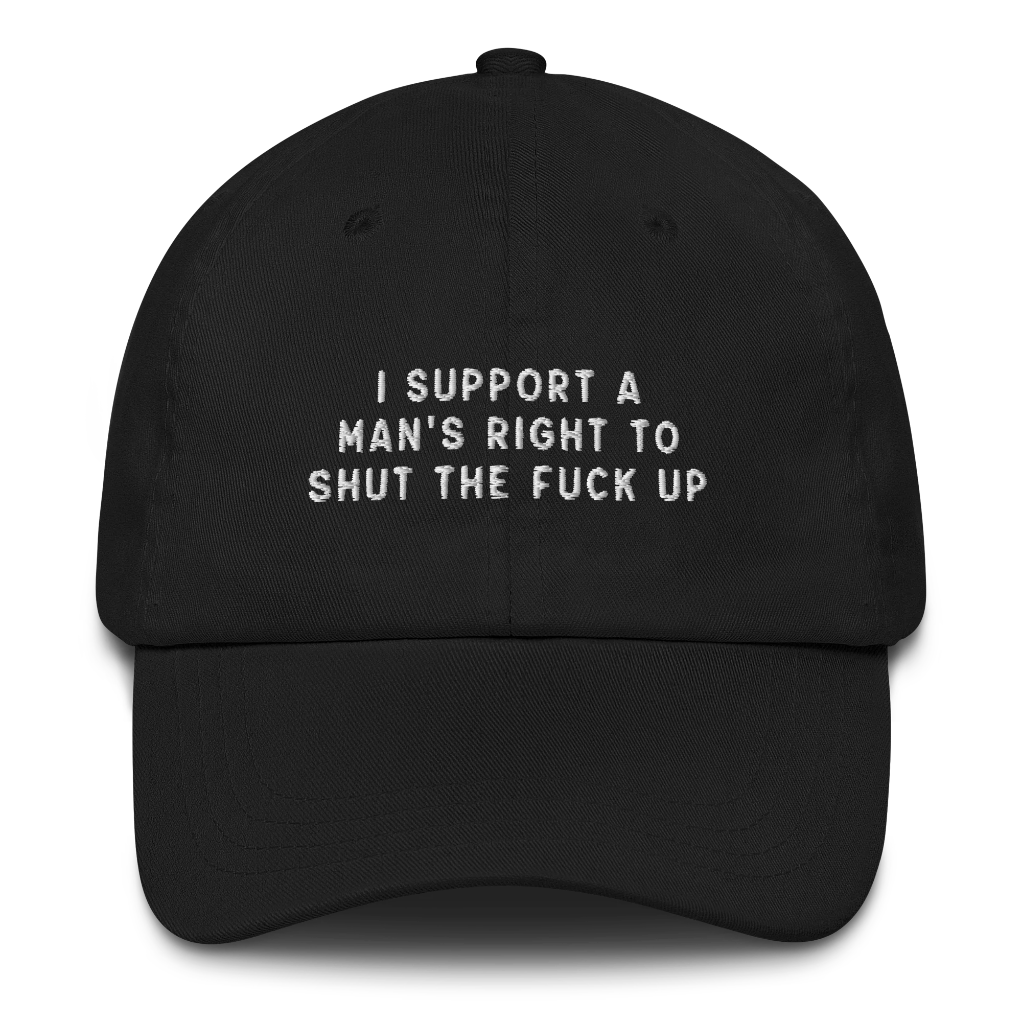 I Support A Man's Right To STFU Embroidered Cap