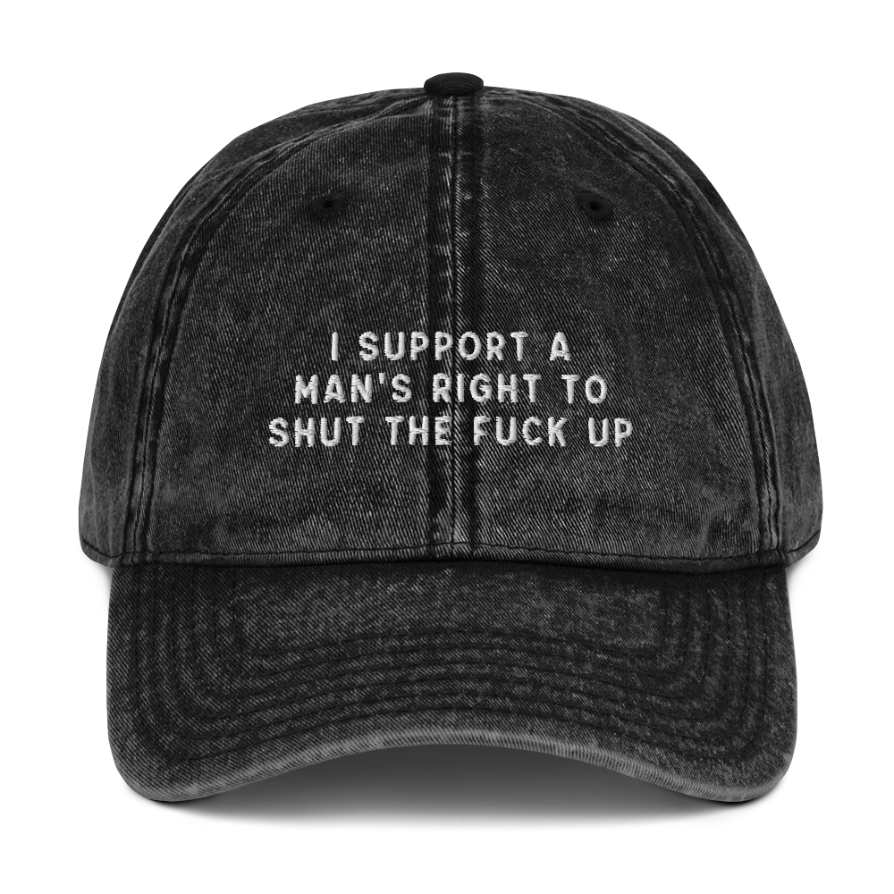I Support A Man's Right To STFU Embroidered Vintage Cap