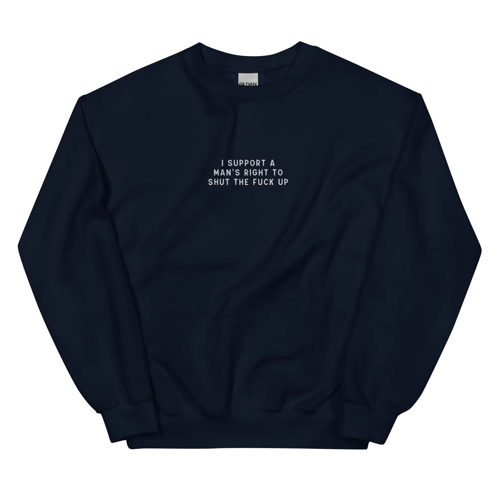 I Support a Man's Right to STFU Embroidered Sweatshirt - Image 9