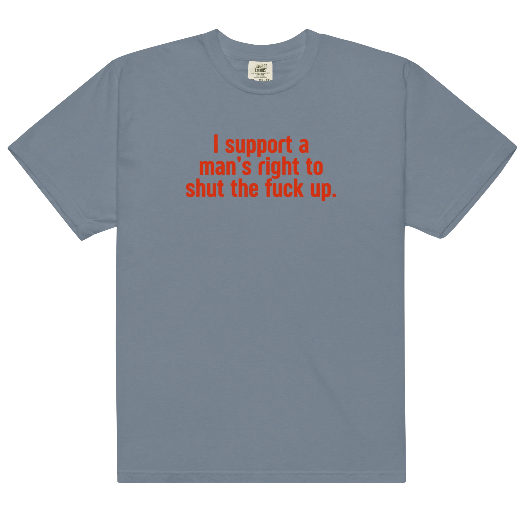 I Support a Man's Right to STFU Classic T-Shirt - Image 10