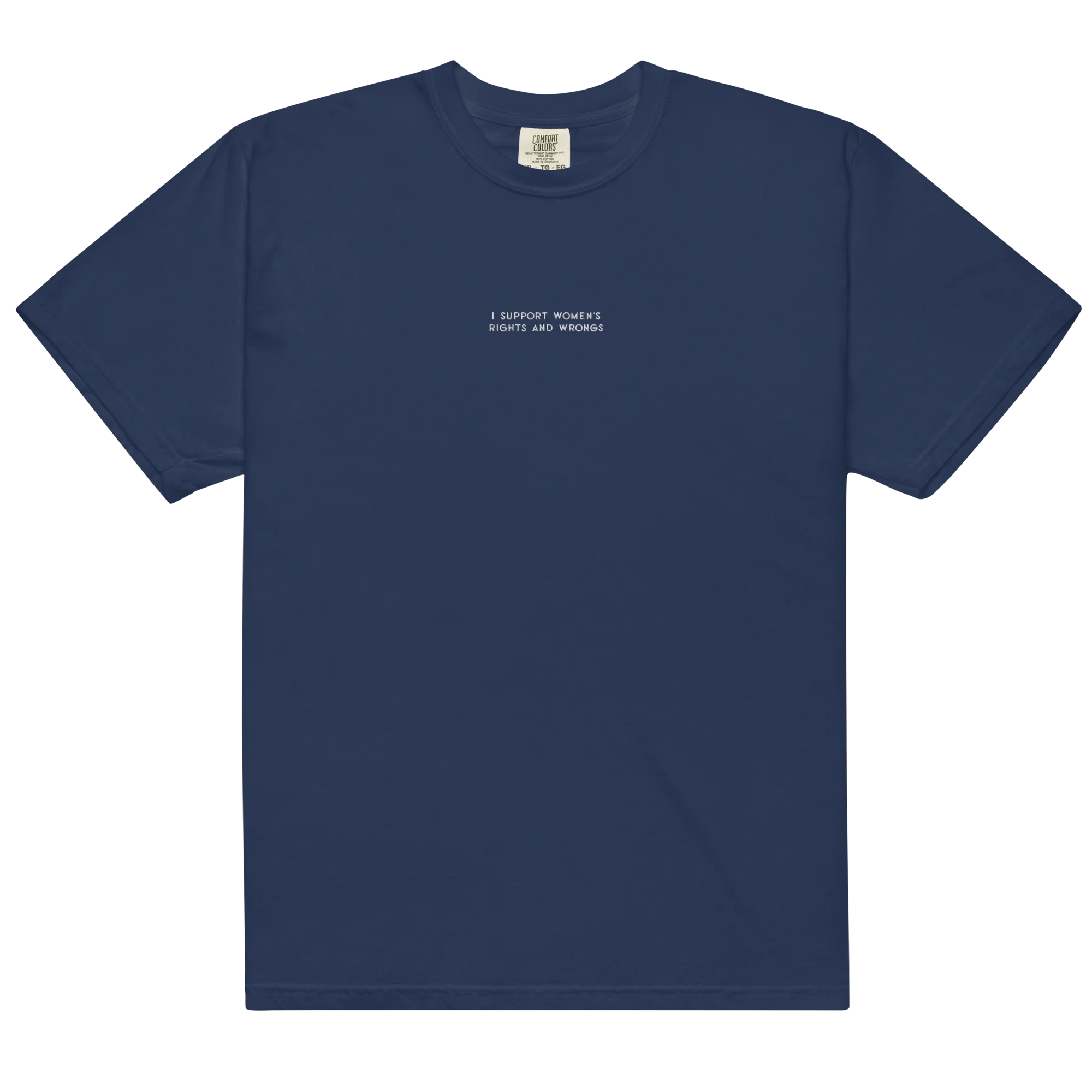 I Support Women's Rights and Wrongs Feminist Embroidered Classic T-Shirt - Image 7