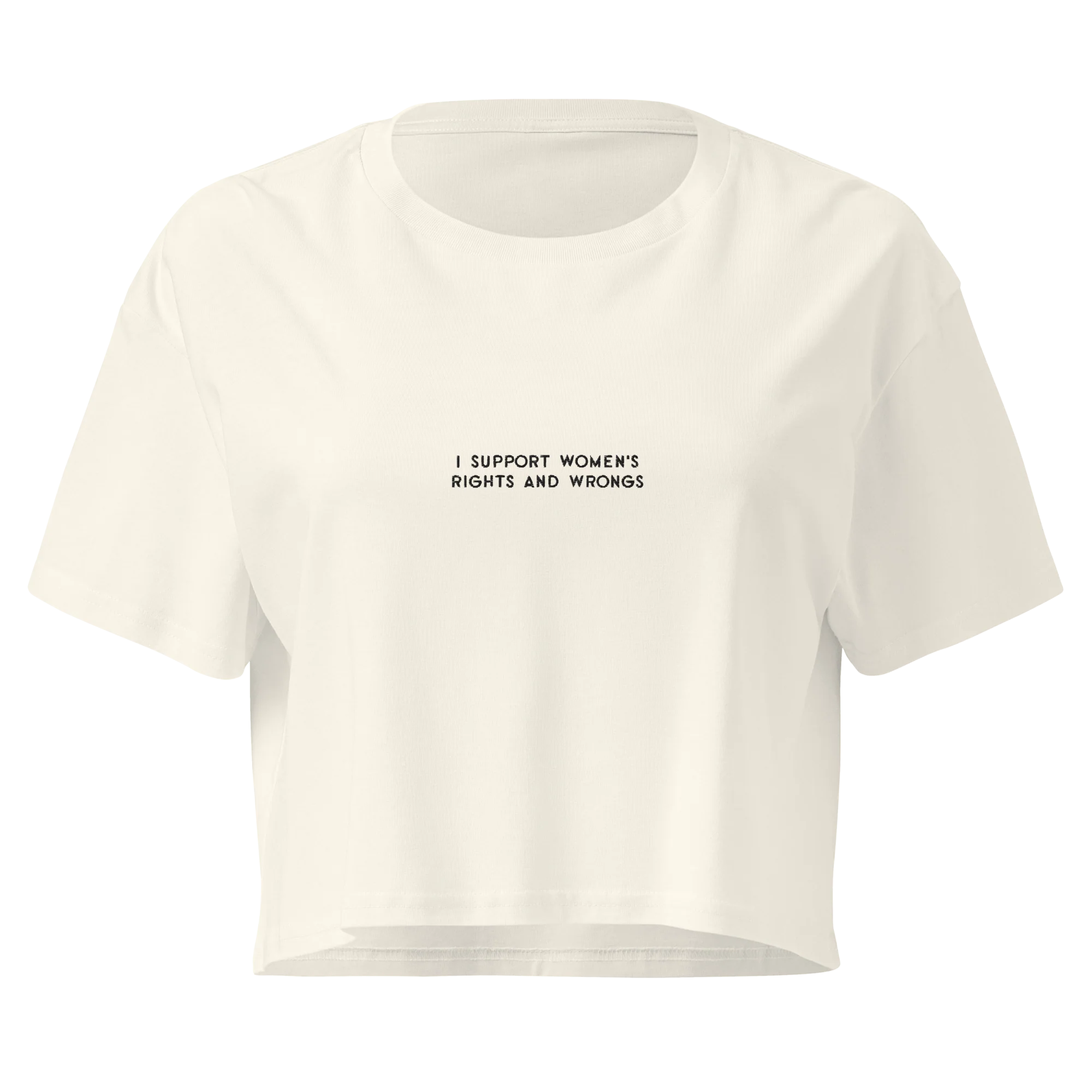 I Support Women's Rights and Wrongs Feminist Embroidered Crop Tee