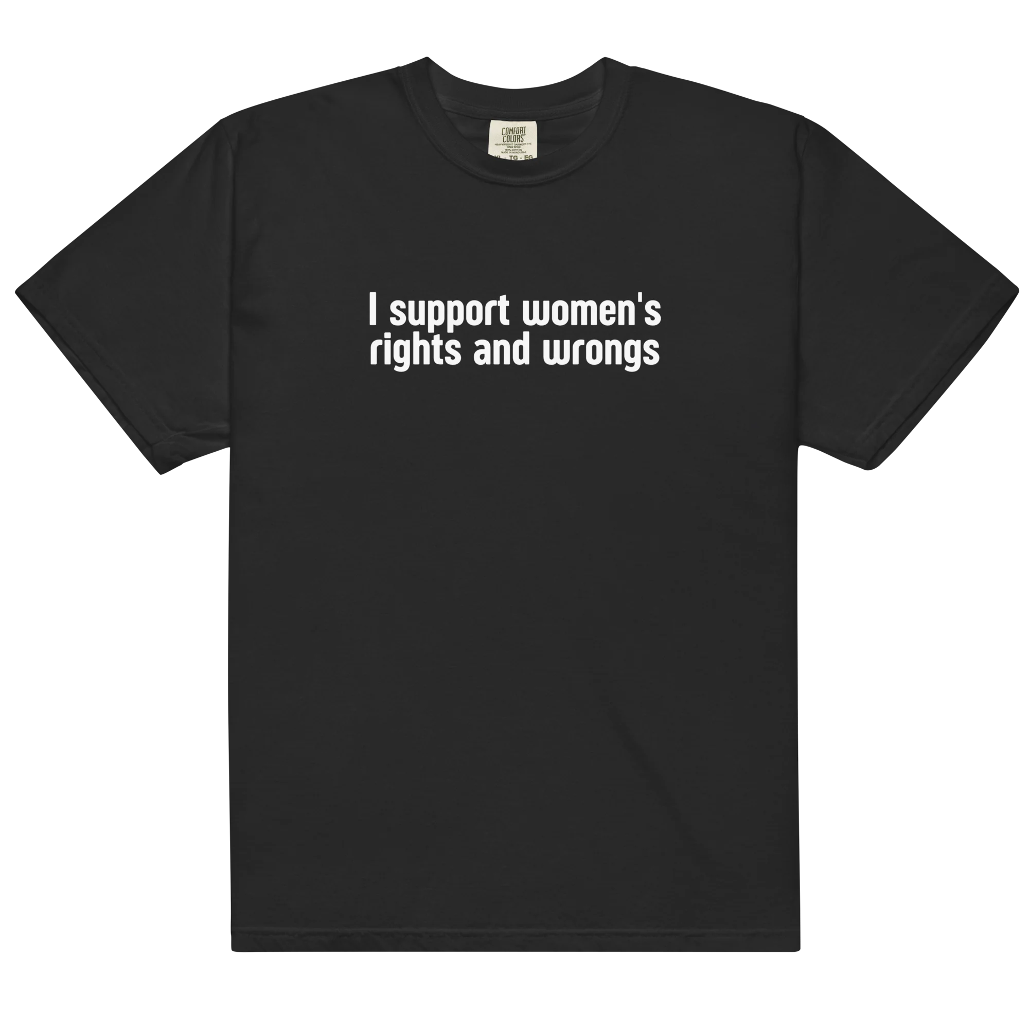 I Support Women's Rights and Wrongs Classic T-Shirt - Image 10