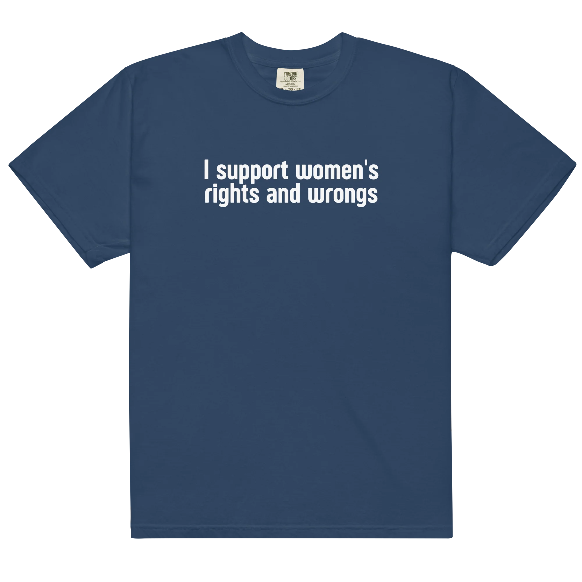 I Support Women's Rights and Wrongs Classic T-Shirt - Image 6