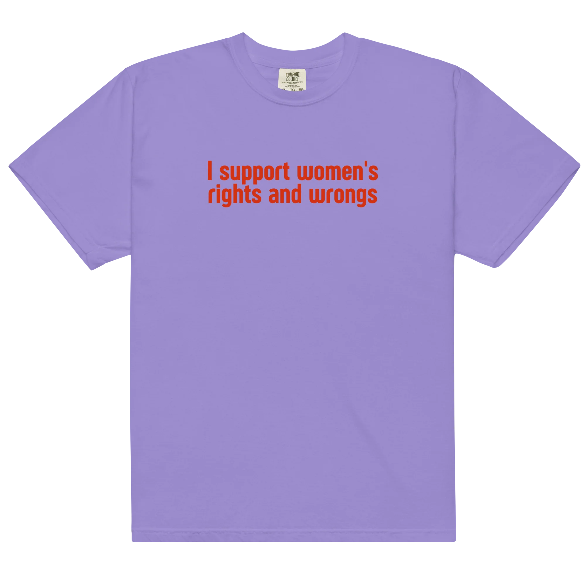 I Support Women's Rights and Wrongs Classic T-Shirt - Image 9
