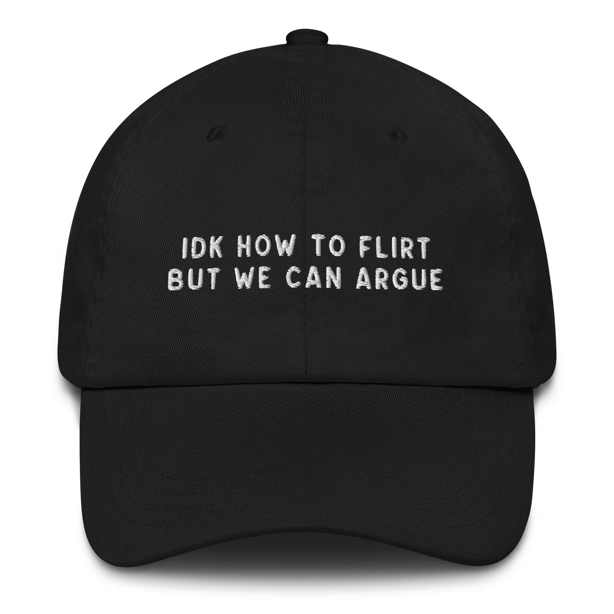 IDK How To Flirt But We Can Argue Embroidered Cap - Image 8