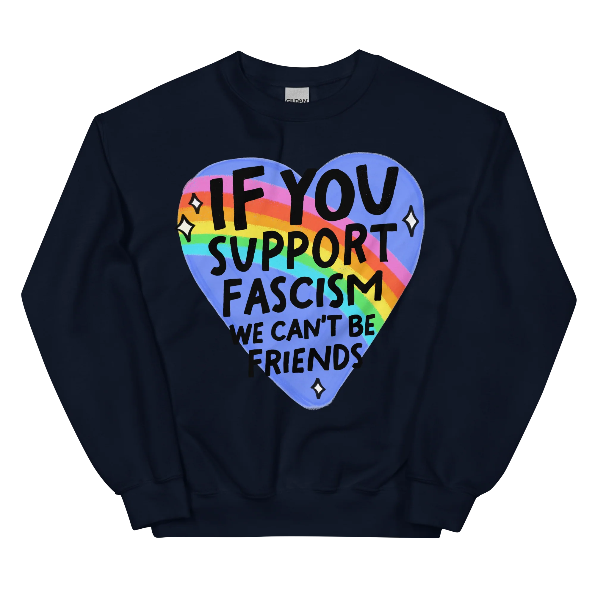 If You Support Fascism We Can't Be Friends Sweatshirt