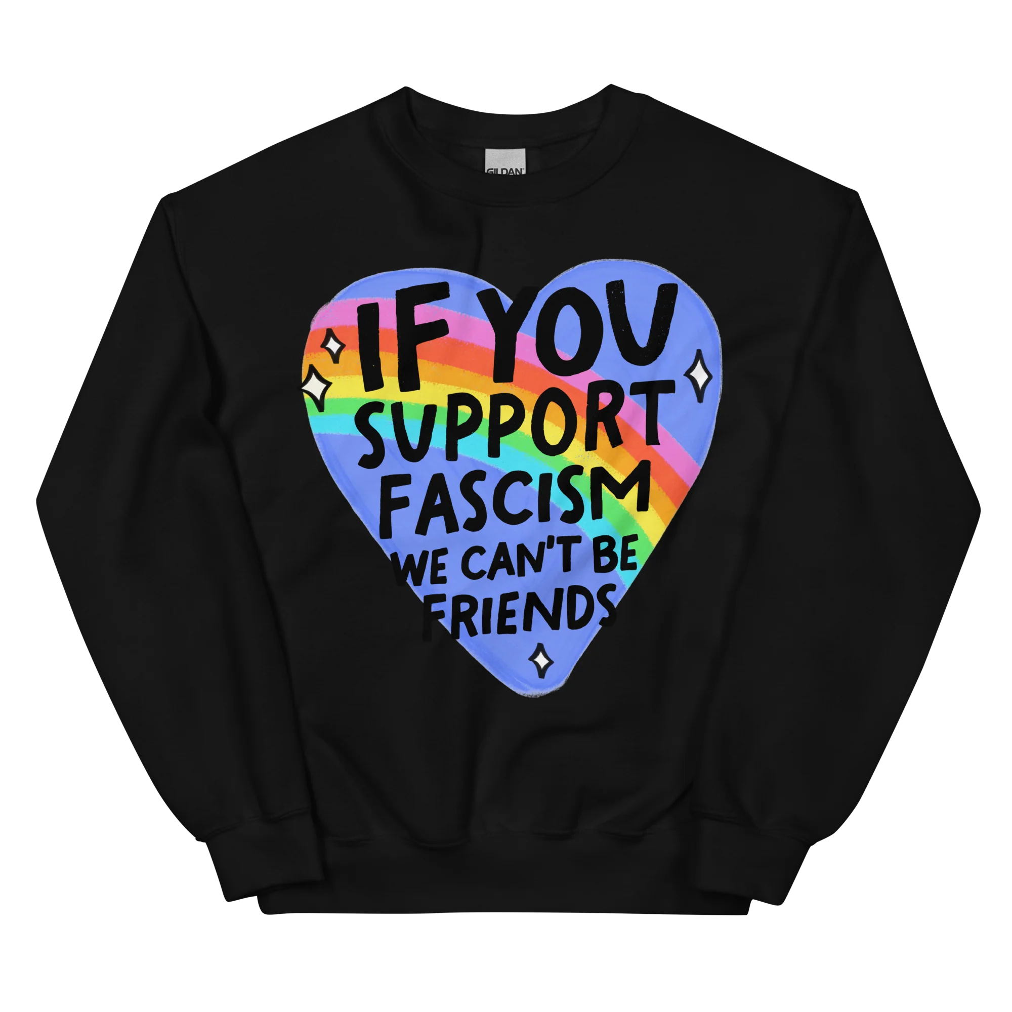 If You Support Fascism We Can't Be Friends Sweatshirt - Image 6