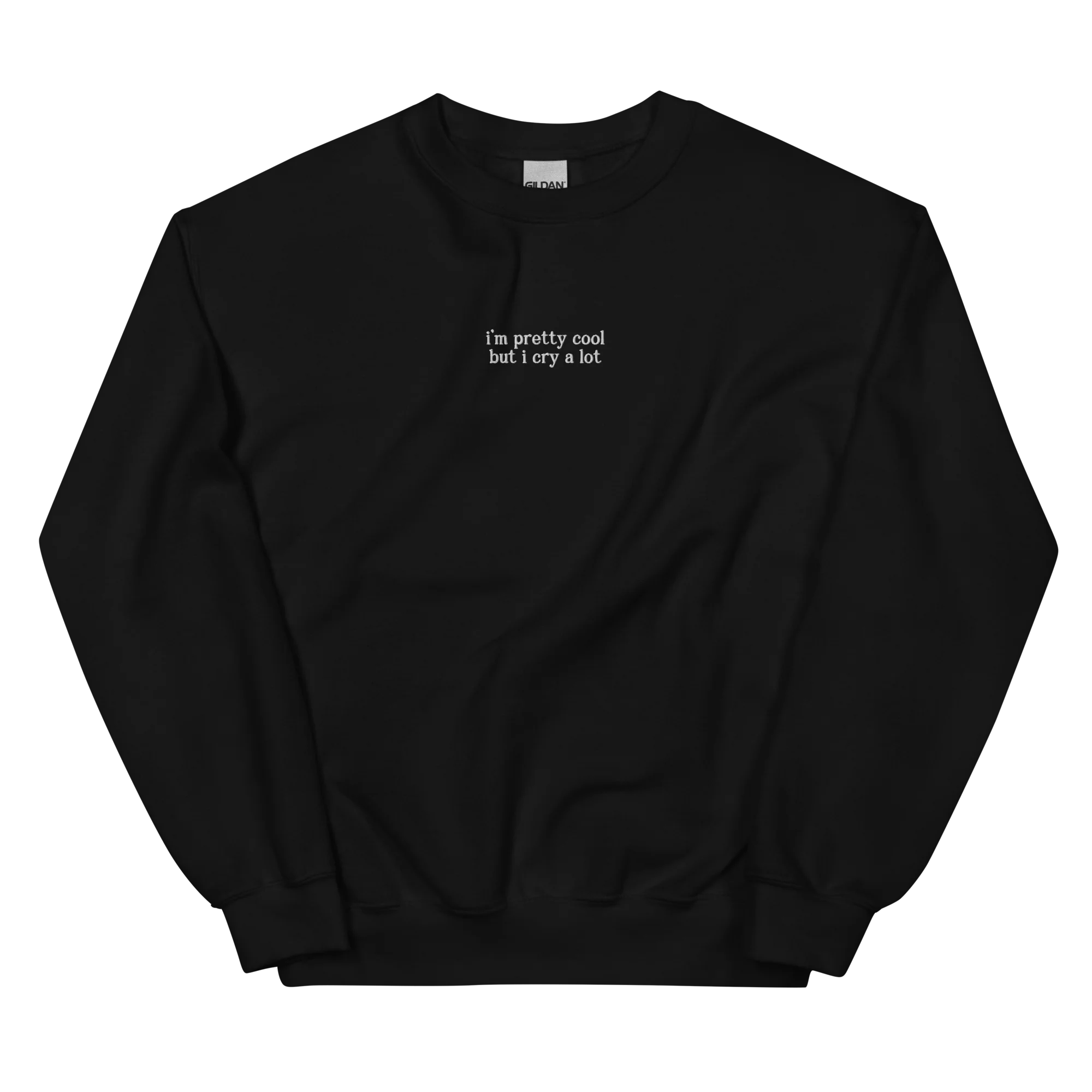 I'm Pretty Cool But I Cry a Lot Embroidered Sweatshirt - Image 10