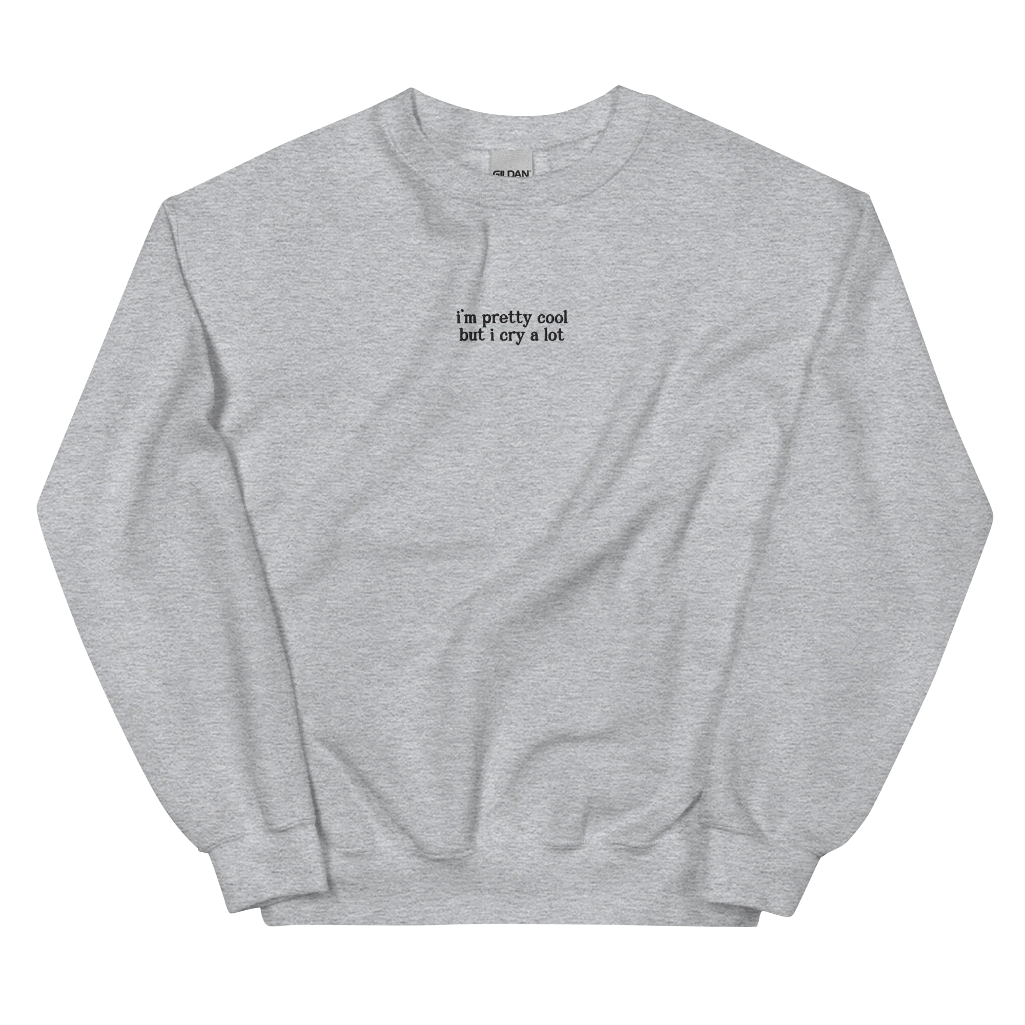 I'm Pretty Cool But I Cry a Lot Embroidered Sweatshirt - Image 5
