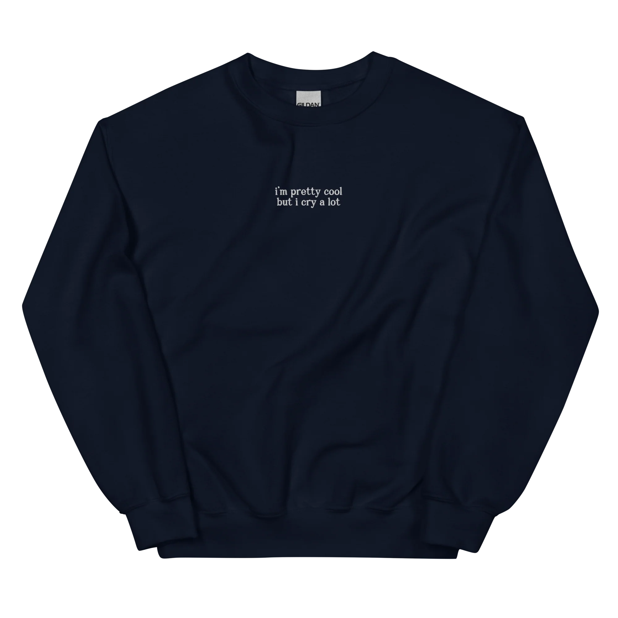 I'm Pretty Cool But I Cry a Lot Embroidered Sweatshirt - Image 7