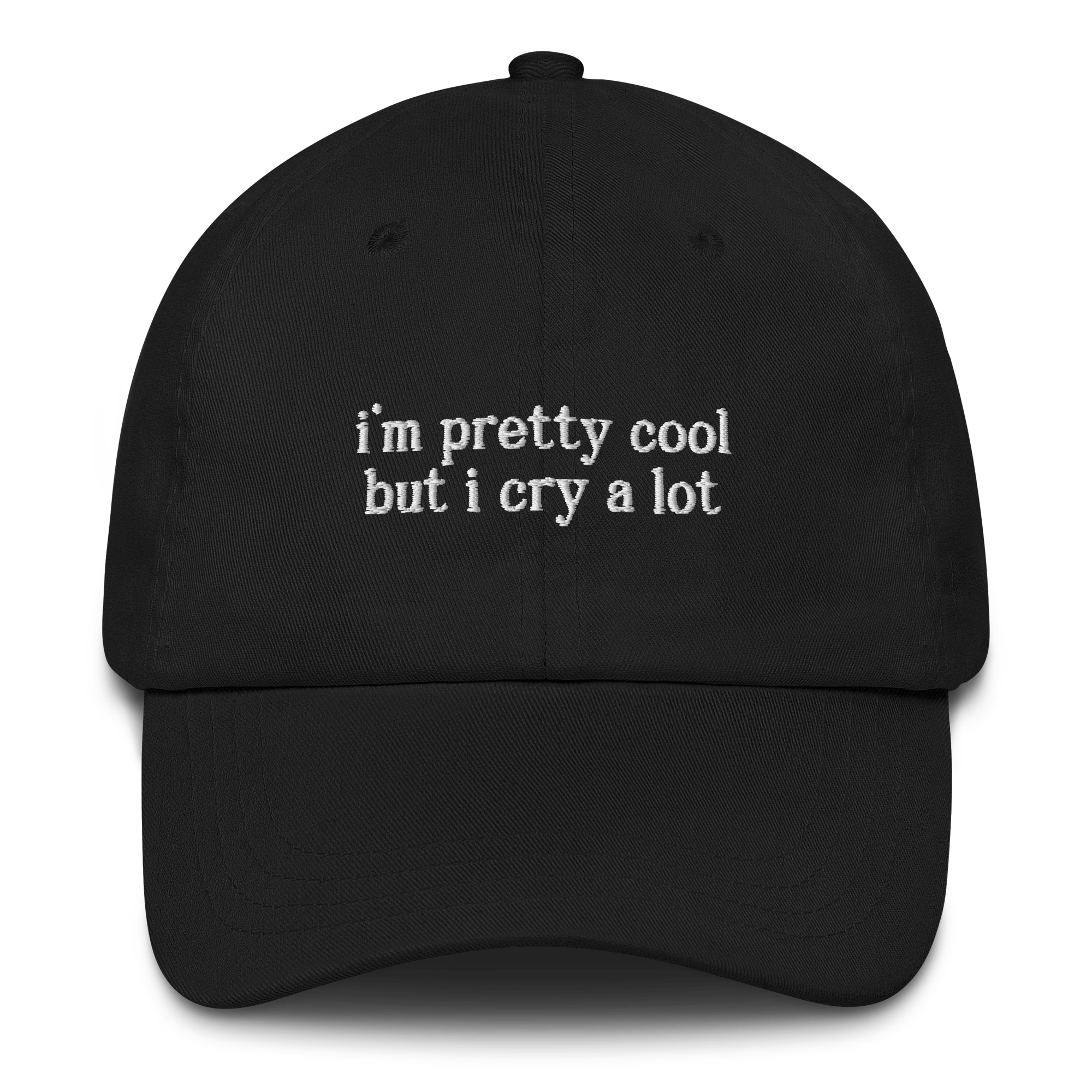 I'm Pretty Cool But I Cry a Lot Embroidered Cap - Image 9