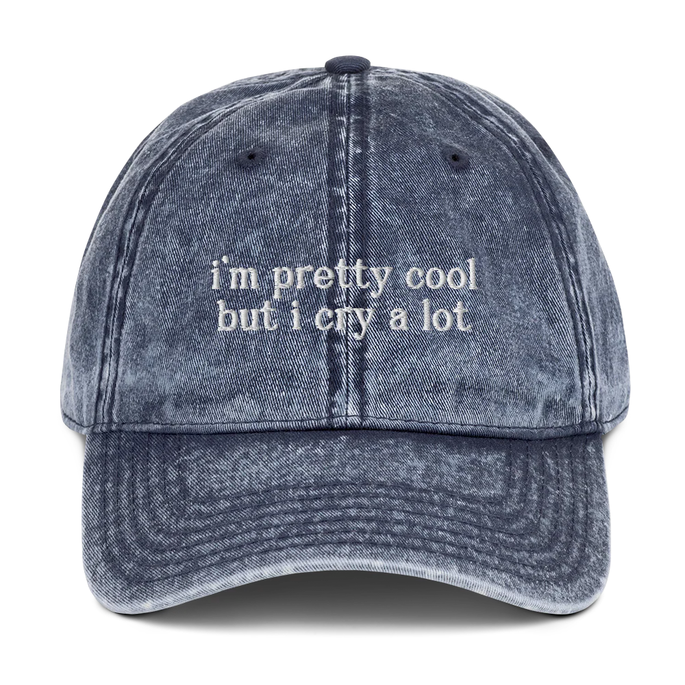 I'm Pretty Cool But I Cry A lot Embroidered Vintage Cap - Image 5