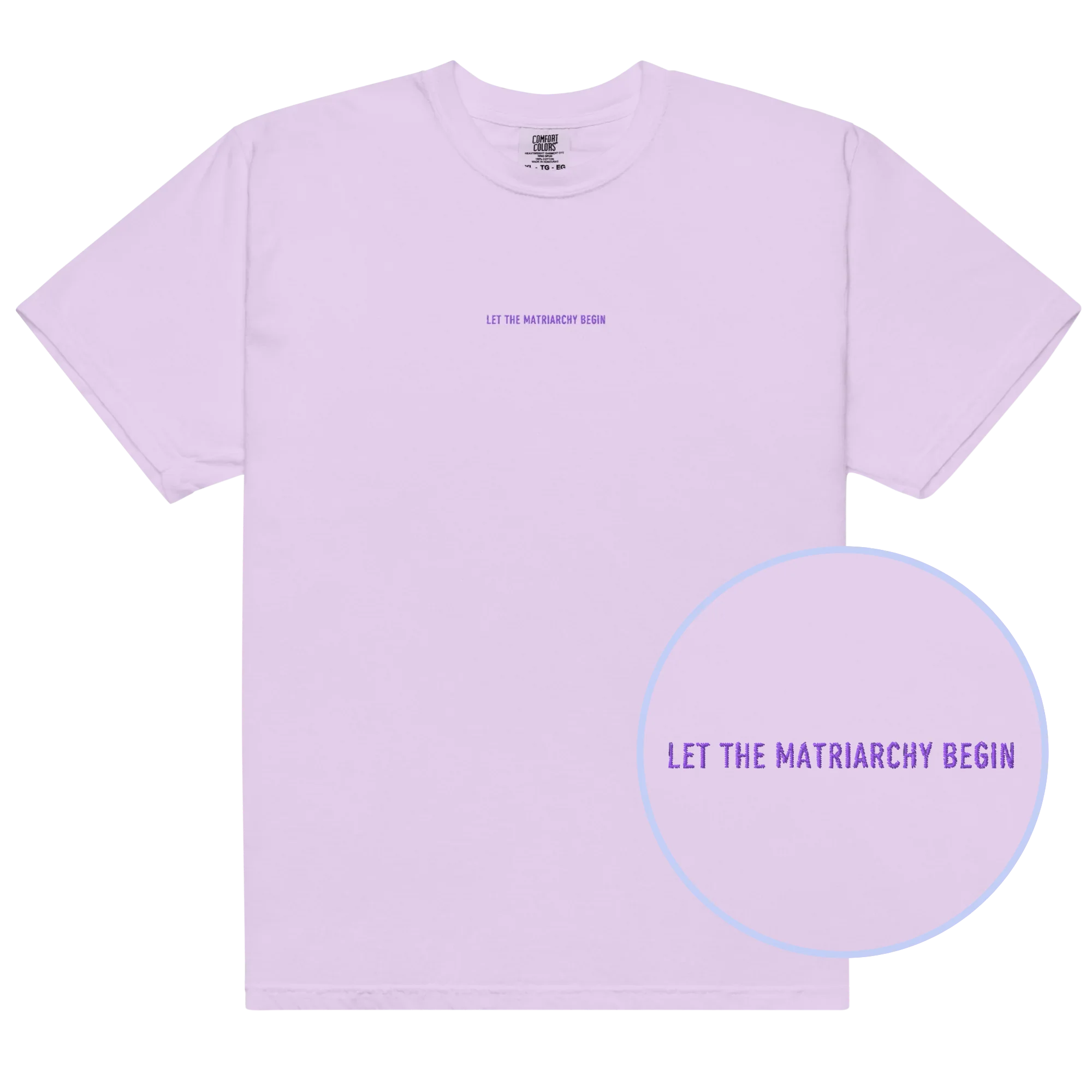 Let the Matriarchy Begin Feminist Embroidered Classic T-Shirt