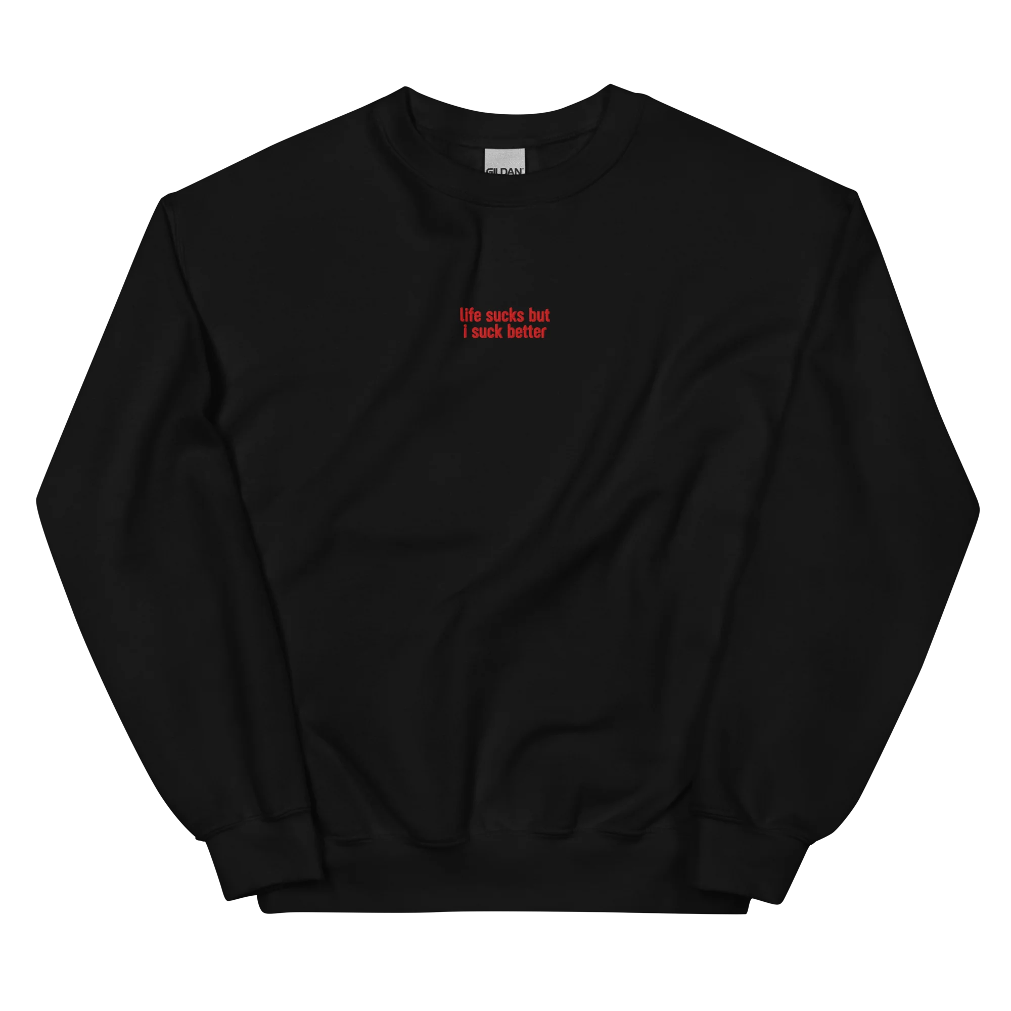 Life Sucks I Suck Better Embroidered Sweatshirt - Image 9