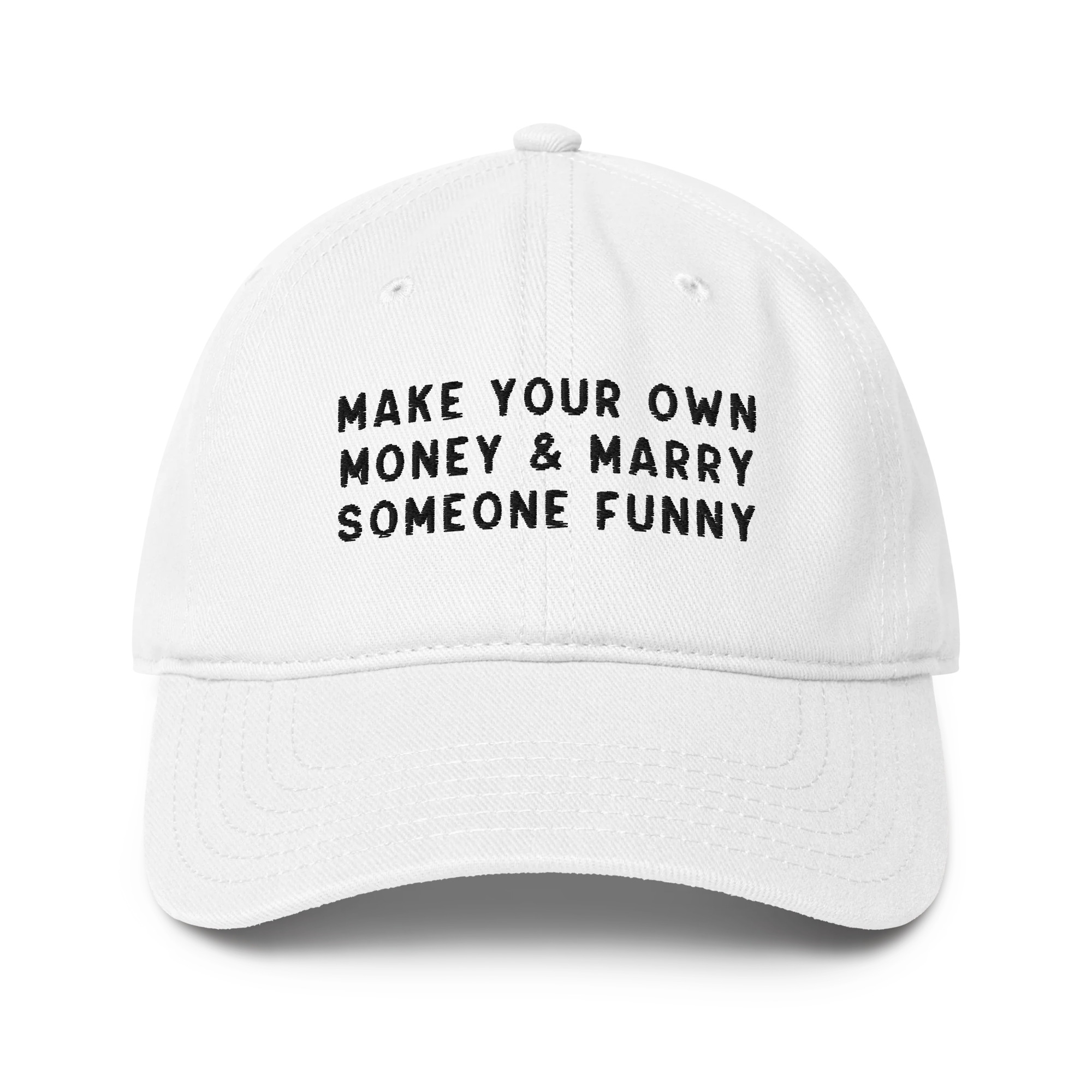 Make Your Own Money Marry Someone Funny Embroidered Baseball Cap - Image 8