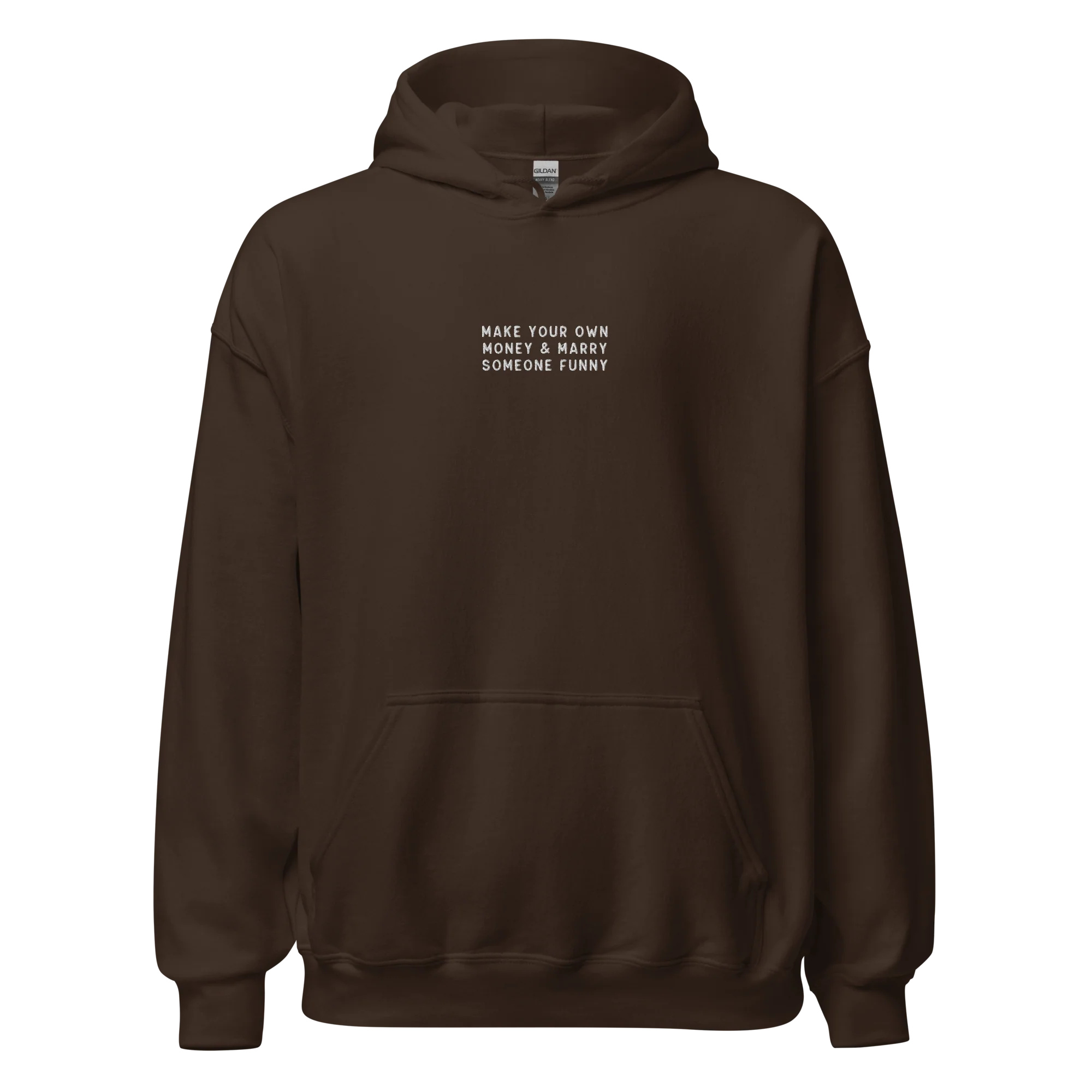 Make Your Own Money Marry Someone Funny Embroidered Hoodie - Image 11