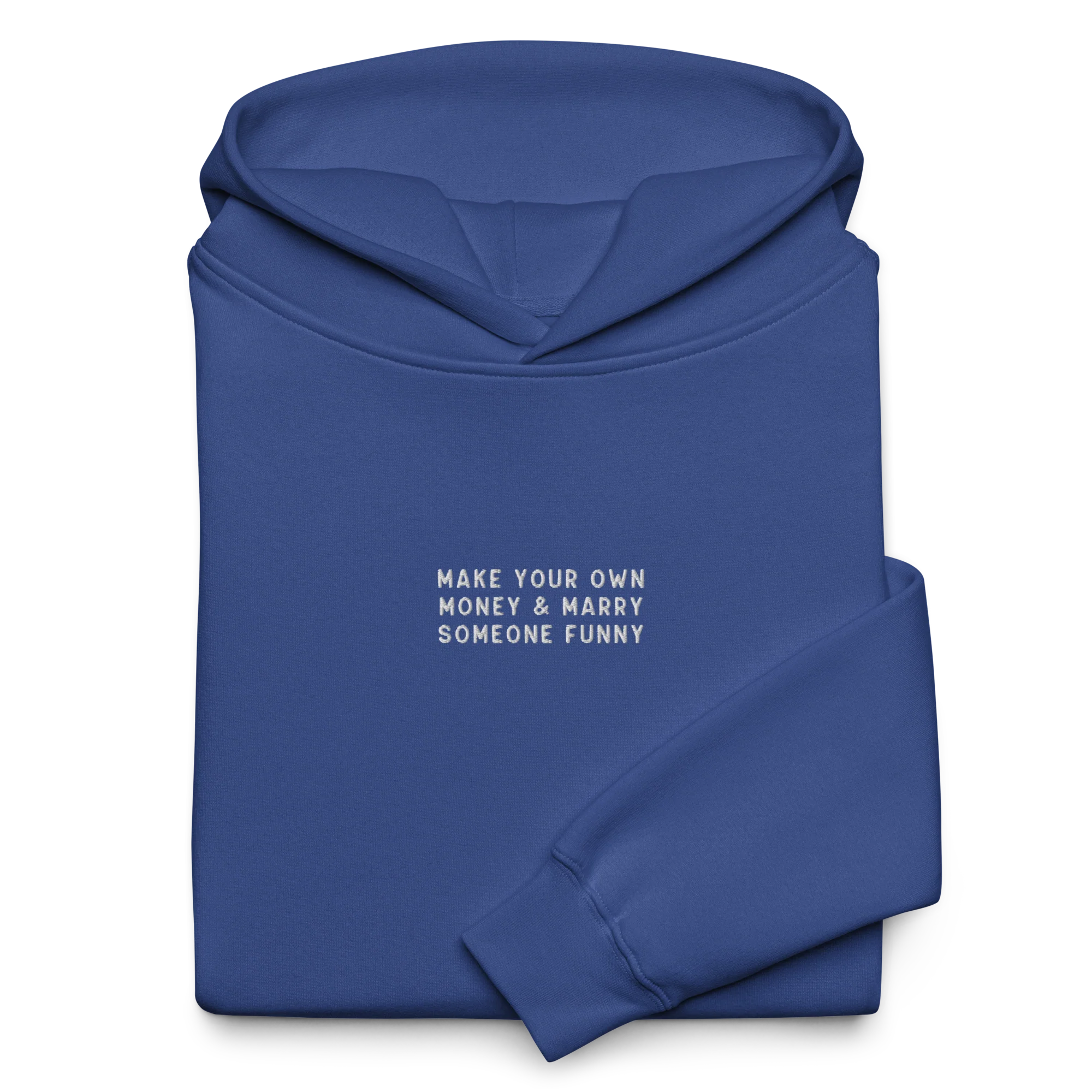 Make Your Own Money Marry Someone Funny Embroidered Premium Oversized Hoodie - Image 3