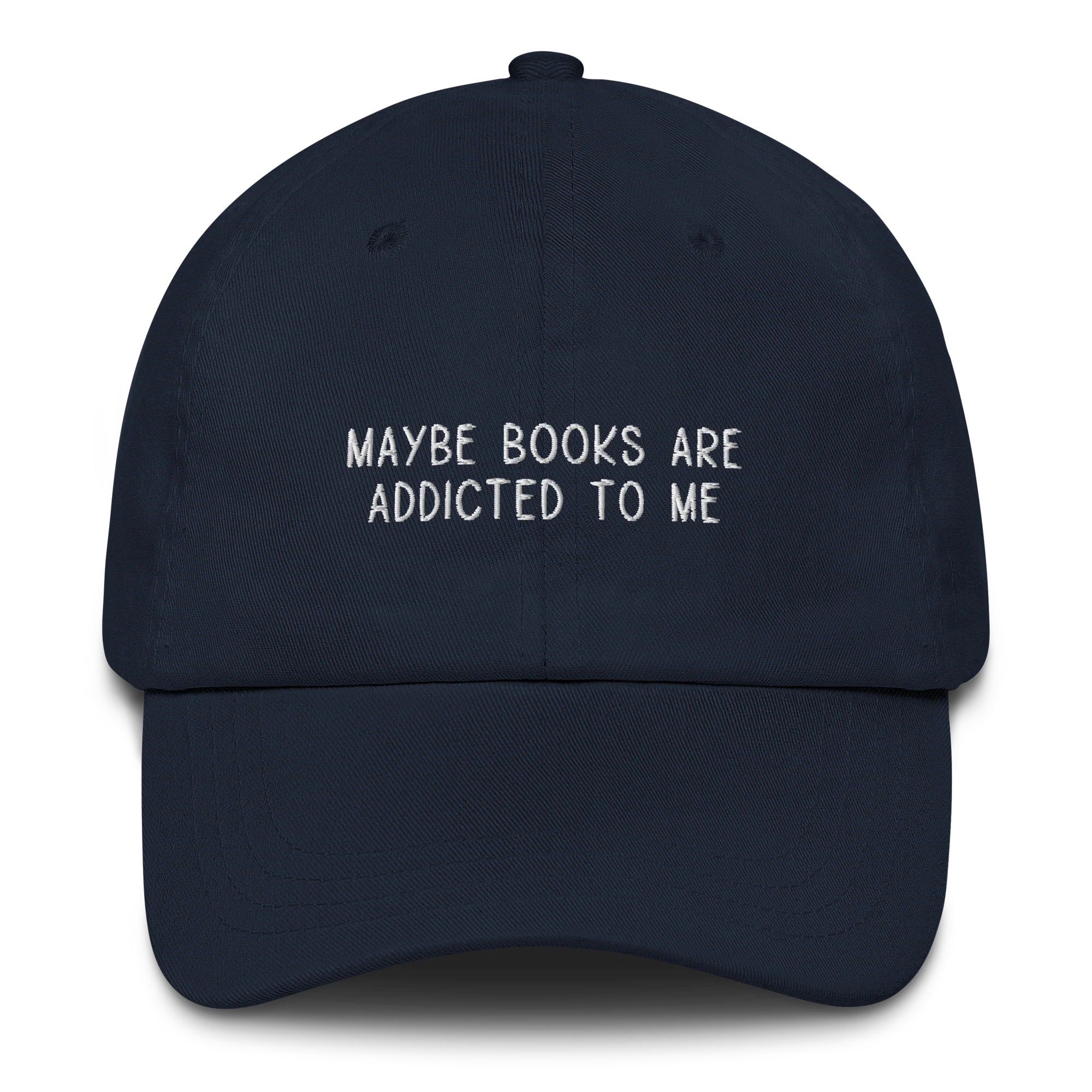 Maybe Books Are Addicted to Me Embroidered Cap - Image 4