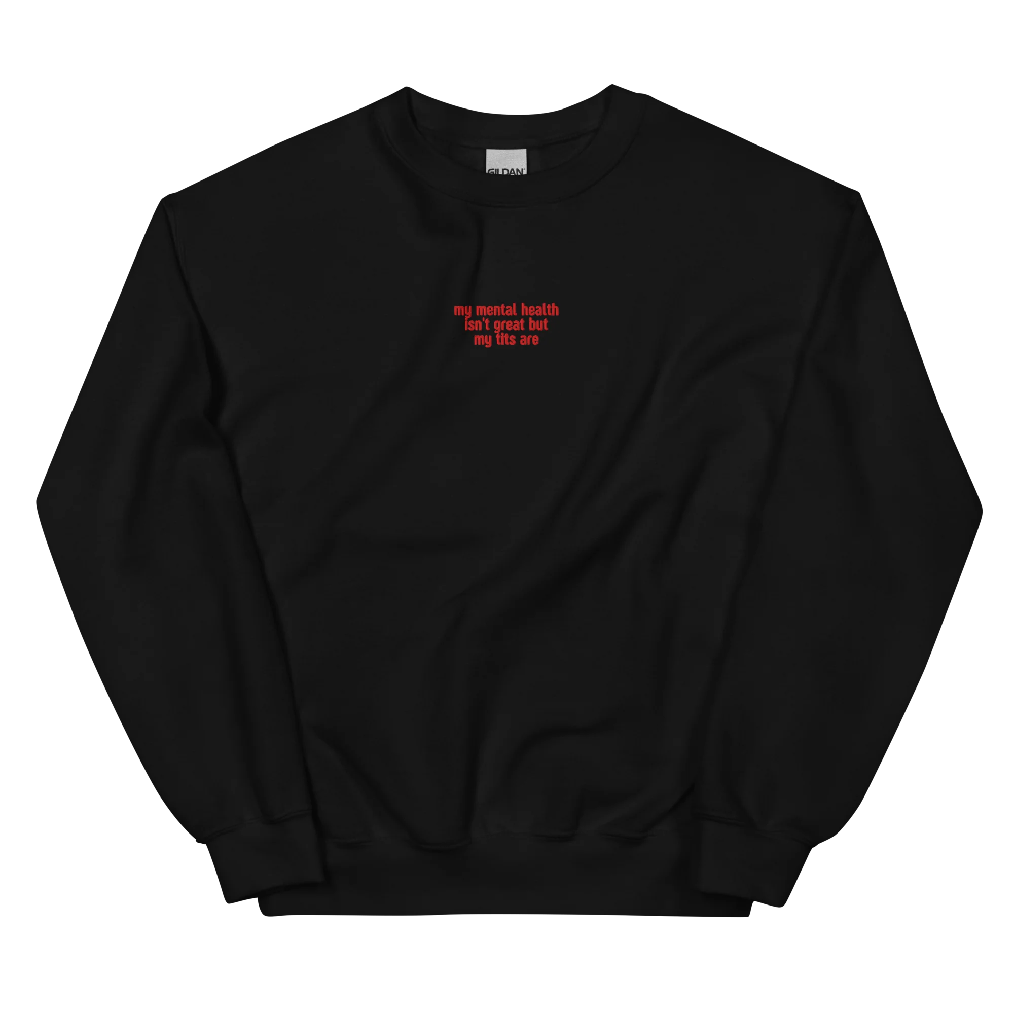 Mental Health Isn't Great Tits Are Embroidered Sweatshirt - Image 9