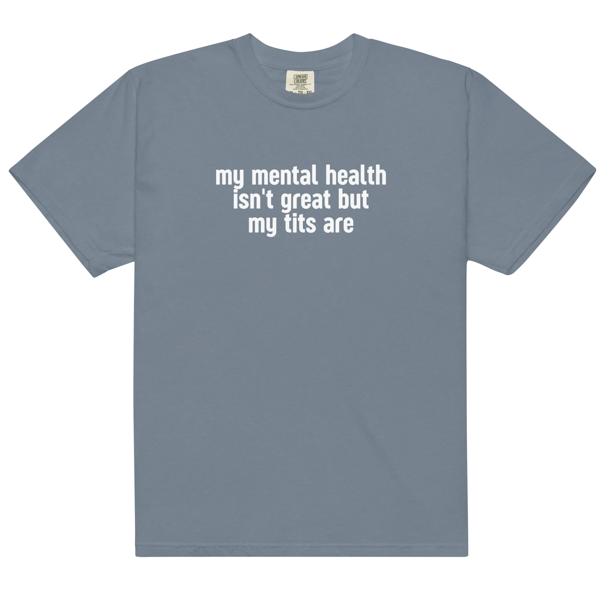 Mental Health Isn't Great Tits Are Classic T-Shirt - Image 12