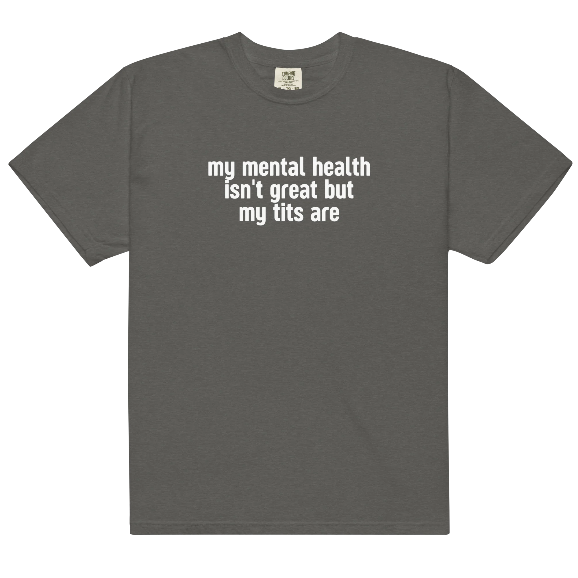 Mental Health Isn't Great Tits Are Classic T-Shirt - Image 14