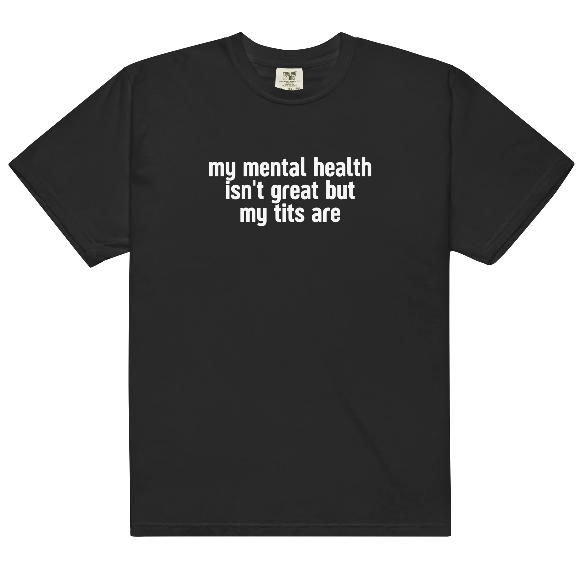 Mental Health Isn't Great Tits Are Classic T-Shirt - Image 3