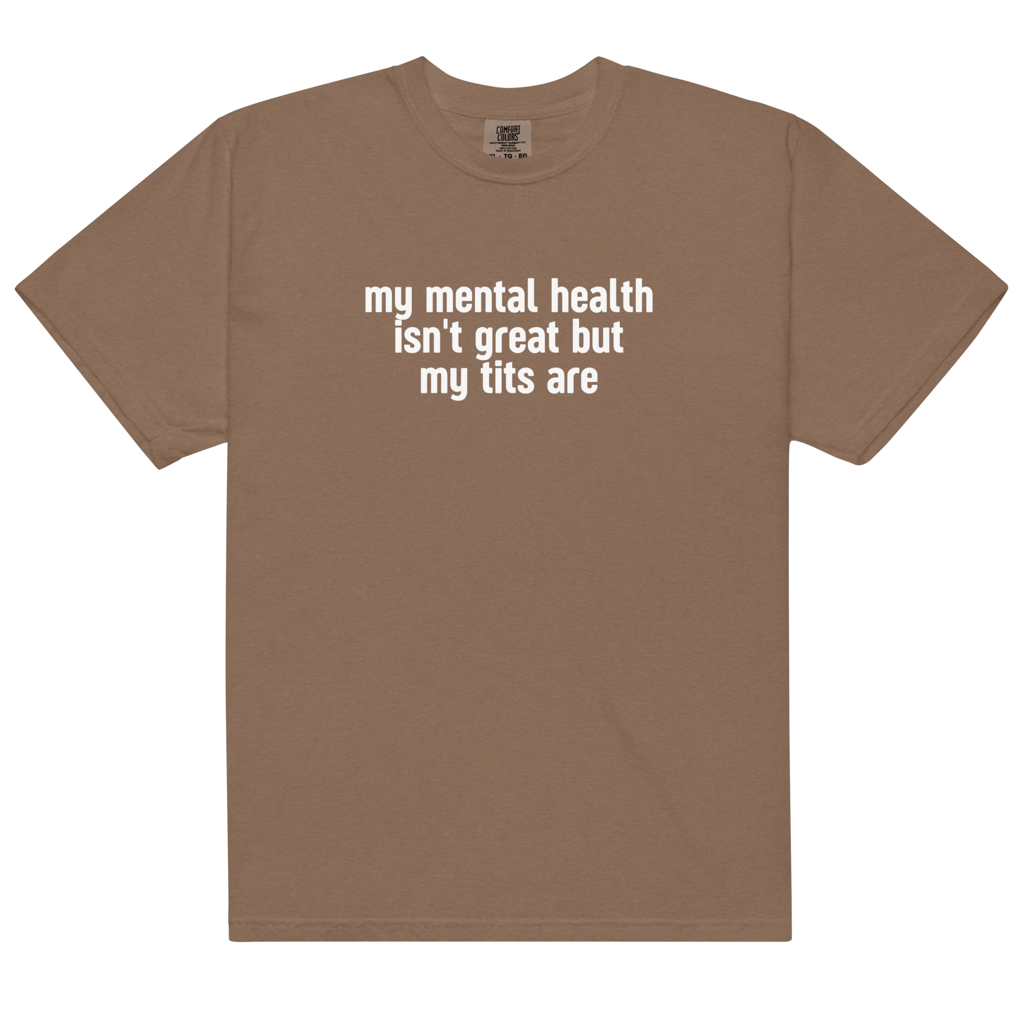 Mental Health Isn't Great Tits Are Classic T-Shirt - Image 9