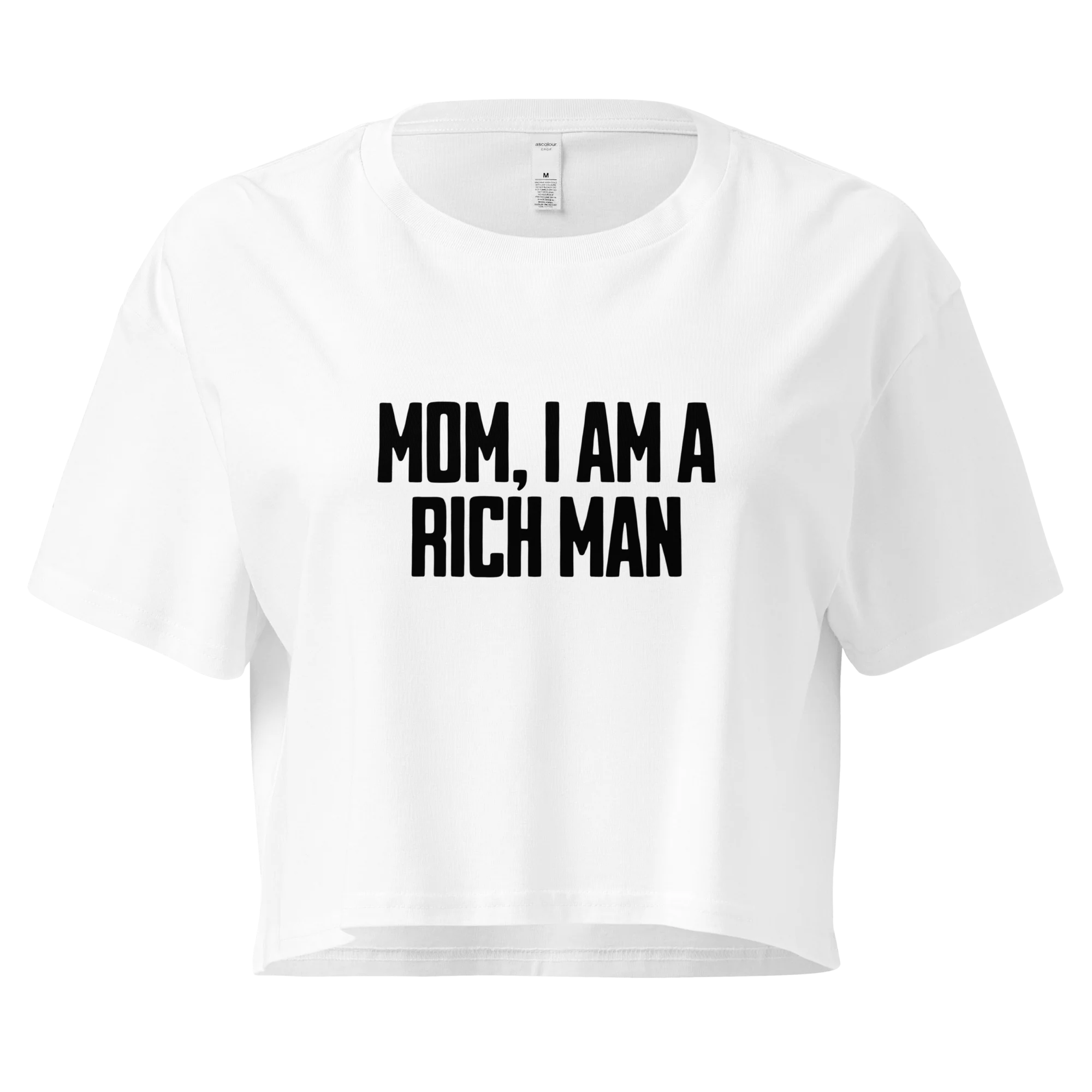 Mom, I Am A Rich Man Feminist Crop Tee