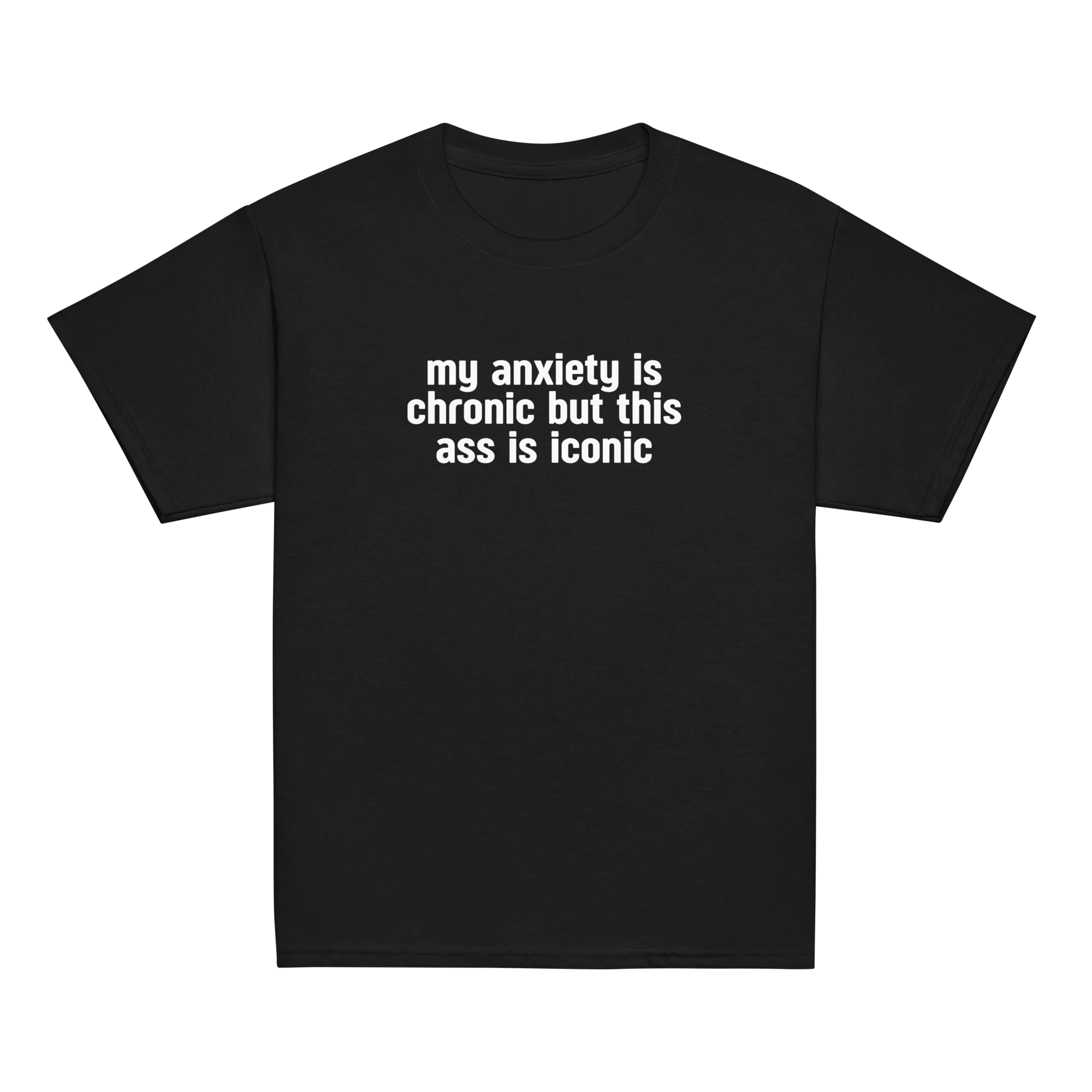 My Anxiety is Chronic but This Ass is Iconic Baby Tee - Image 8