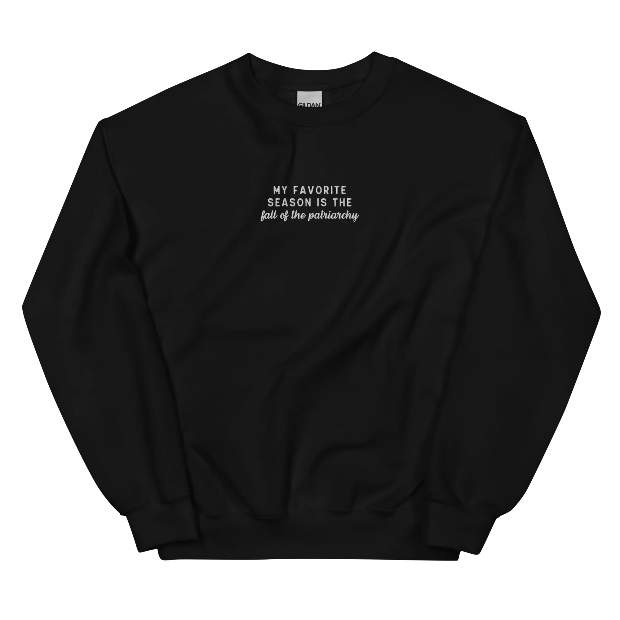 My Favorite Season Is The Fall Of The Patriarchy Embroidered Sweatshirt - Image 3