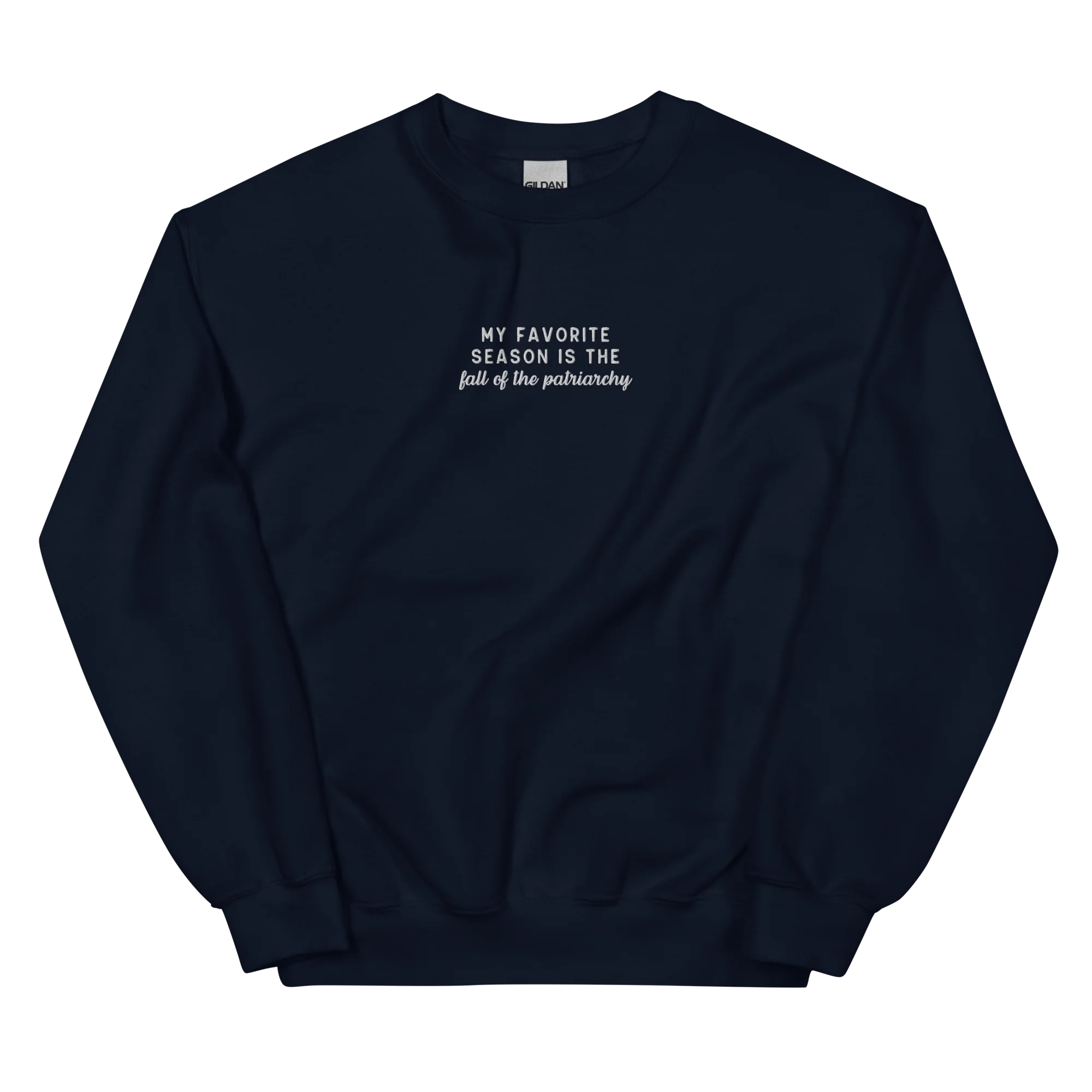 My Favorite Season Is The Fall Of The Patriarchy Embroidered Sweatshirt - Image 7