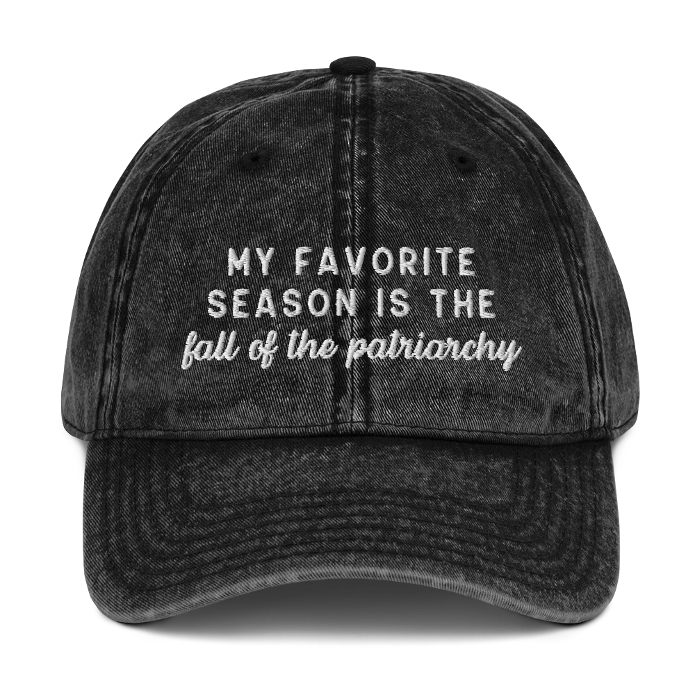 My Favorite Season Is The Fall Of The Patriarchy Embroidered Vintage Cap