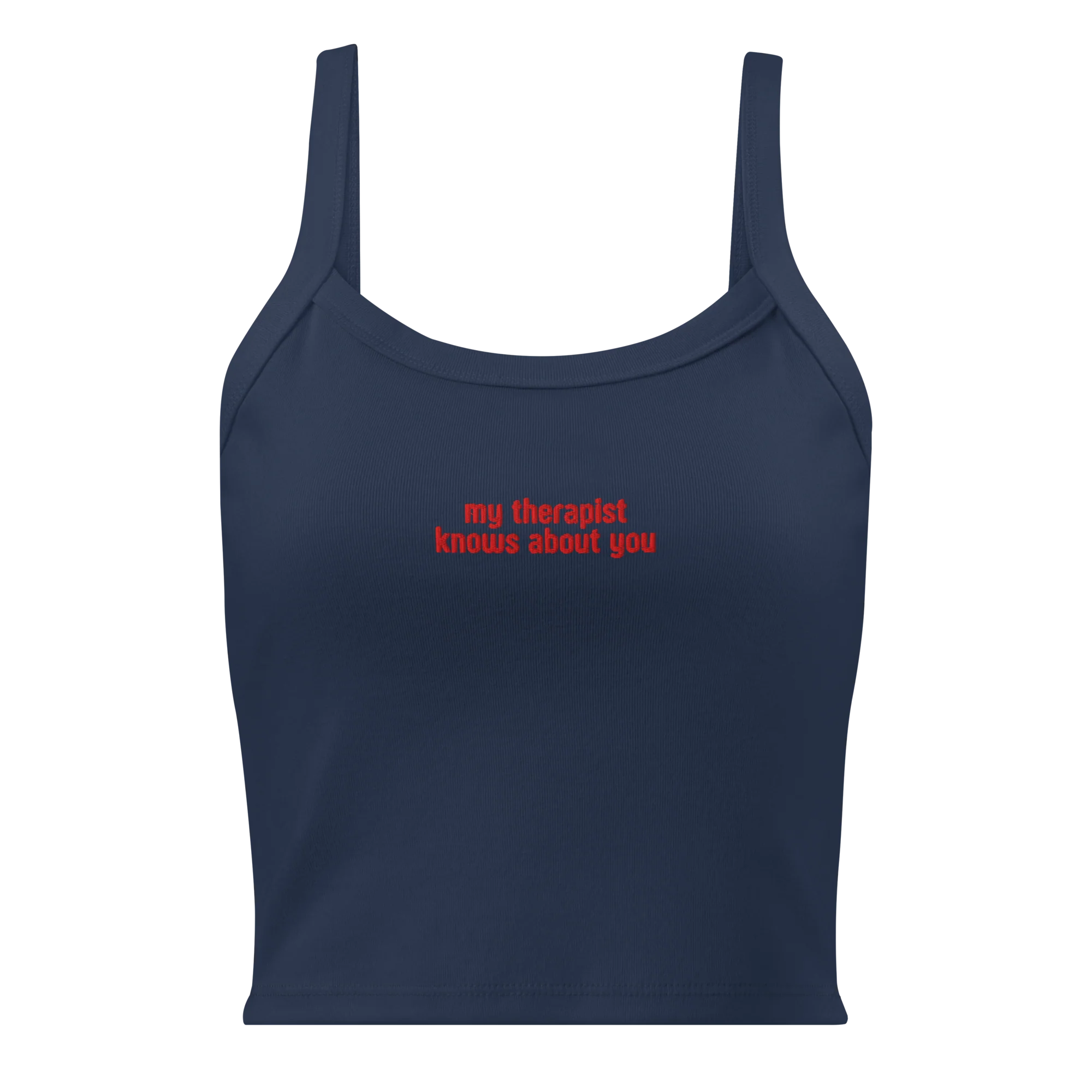 My Therapist Knows About You Rib Embroidered Tank Top