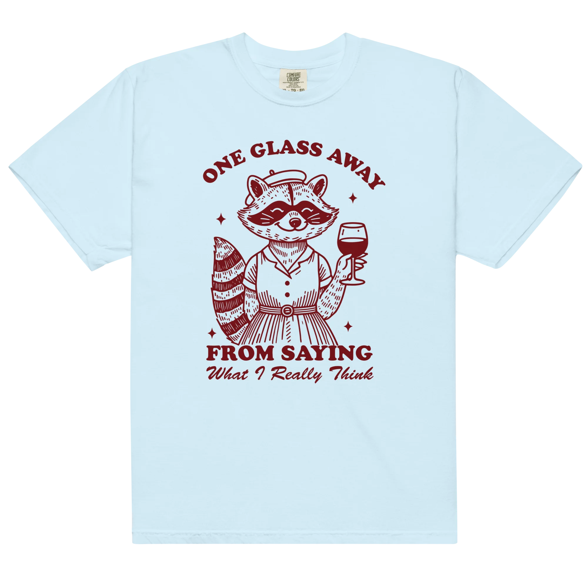 One Glass Away Saying What I Think Classic T-Shirt - Image 4