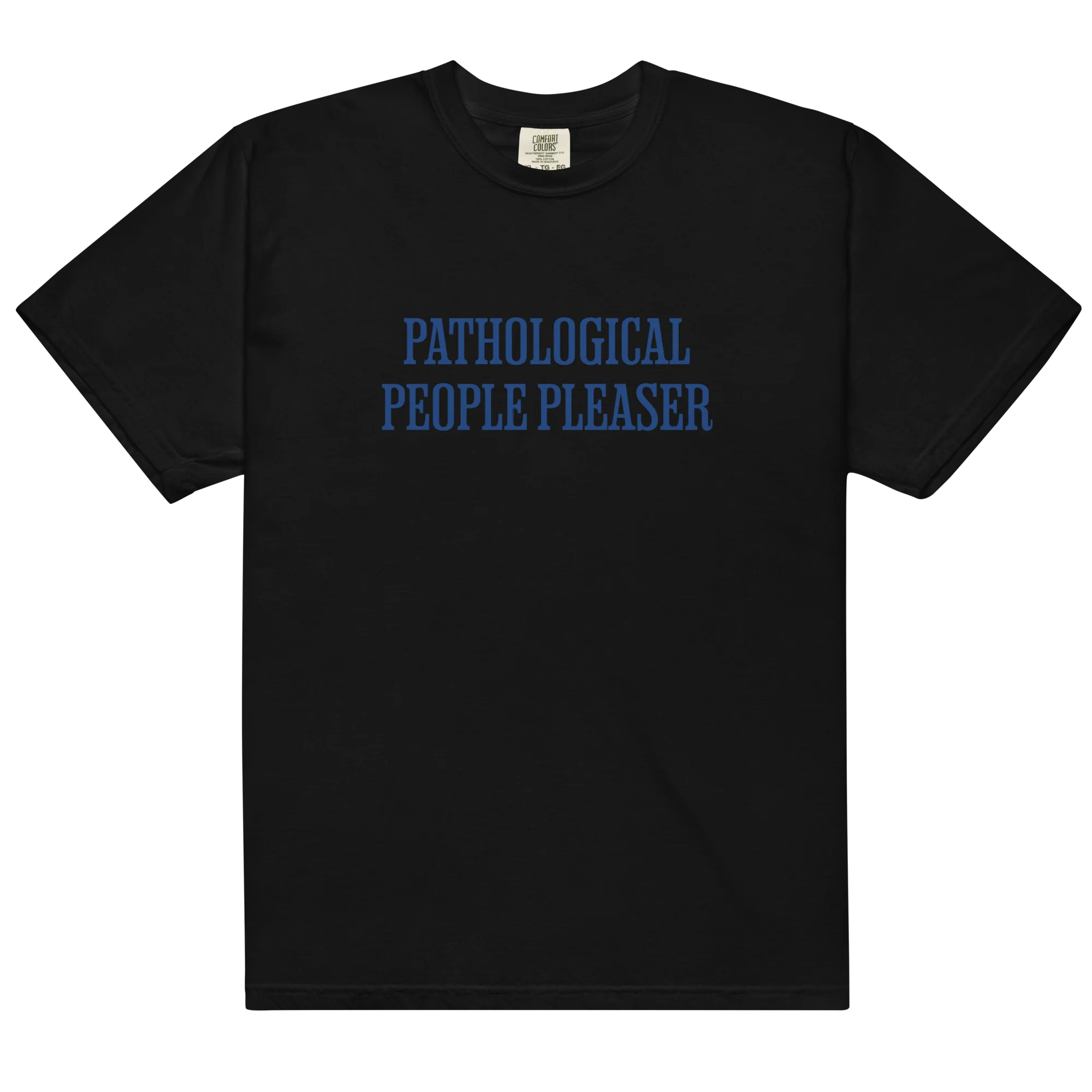 Pathological People Pleaser Classic T-Shirt - Image 5