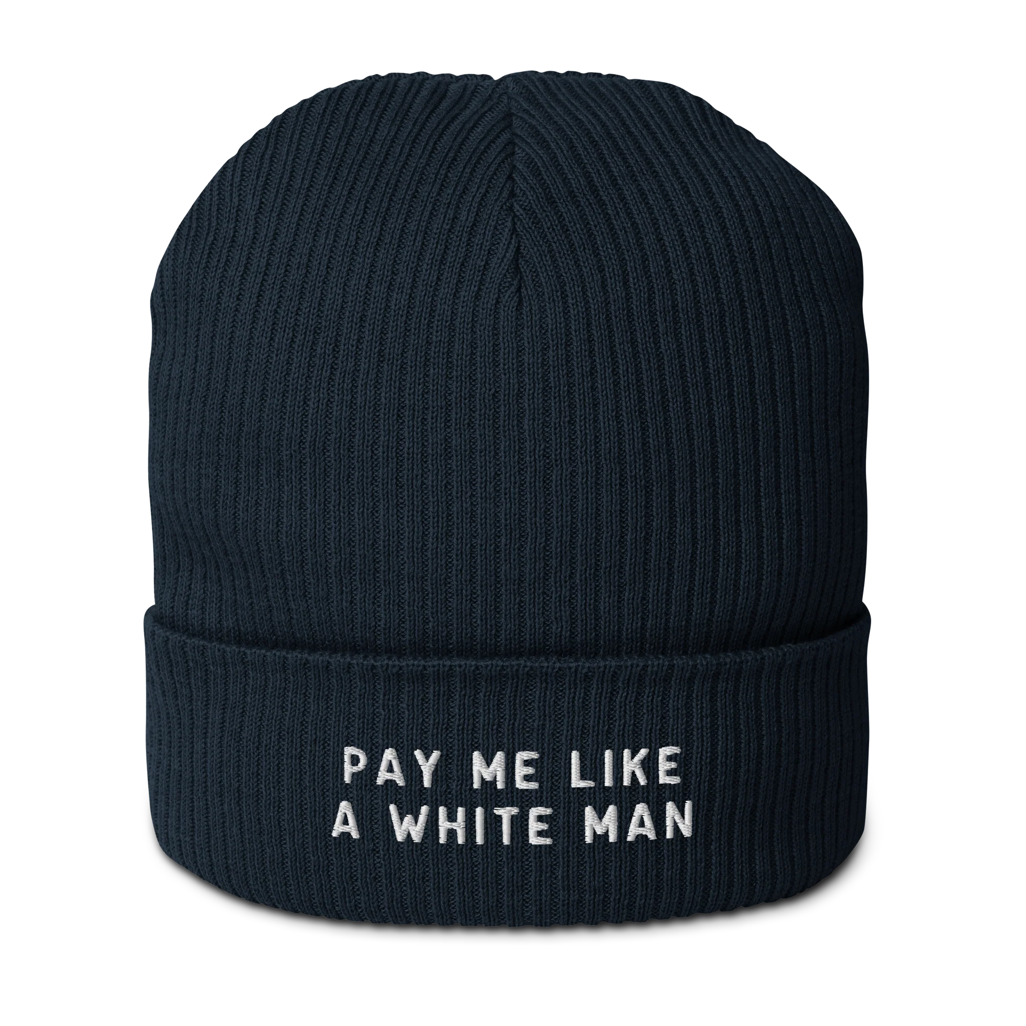 Pay Me Like a White Man Embroidered Organic Ribbed Beanie - Image 4