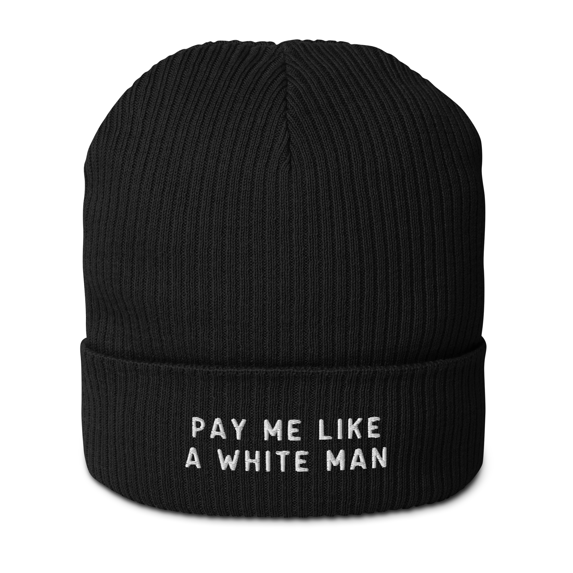 Pay Me Like a White Man Embroidered Organic Ribbed Beanie - Image 8