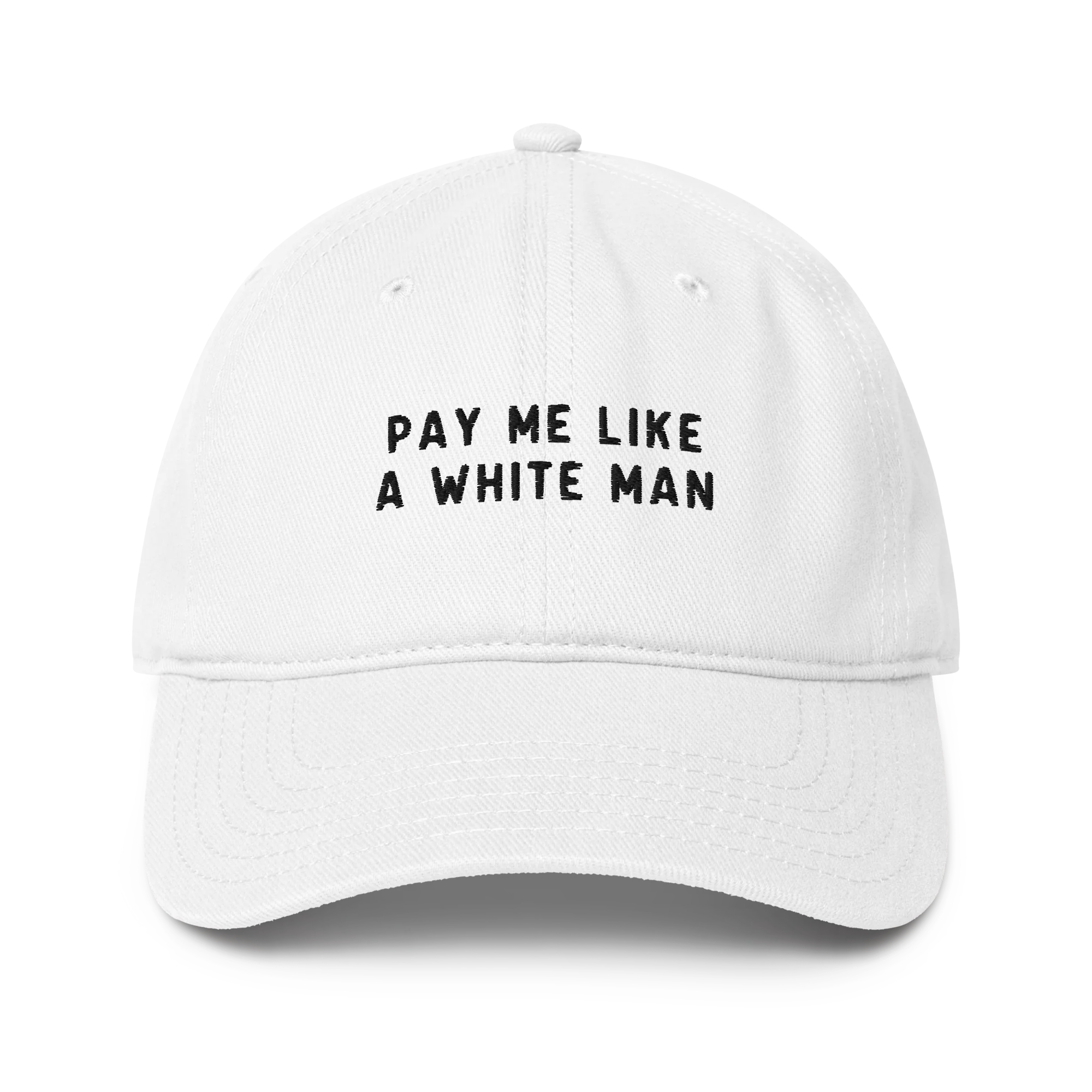Pay Me Like a White Man Feminist Embroidered Baseball Cap - Image 4