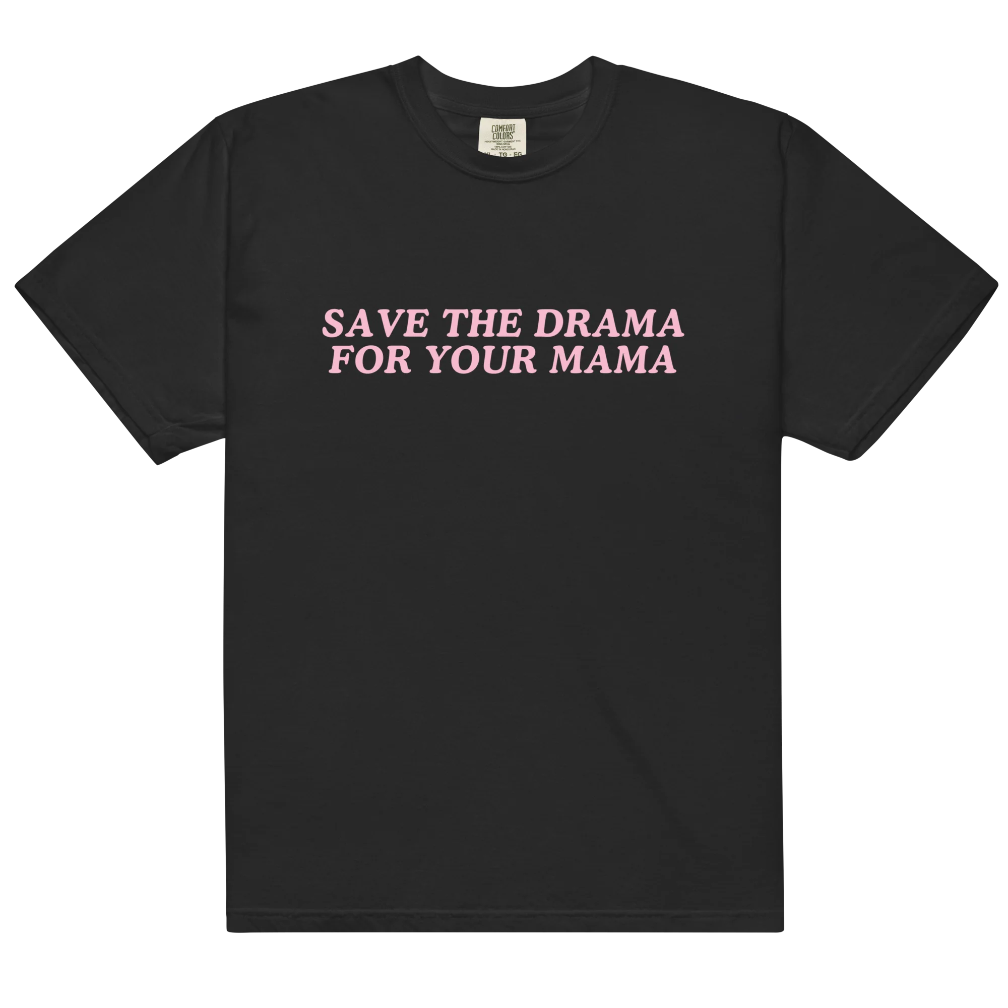 Save The Drama For Your Mama Classic T-Shirt - Image 11