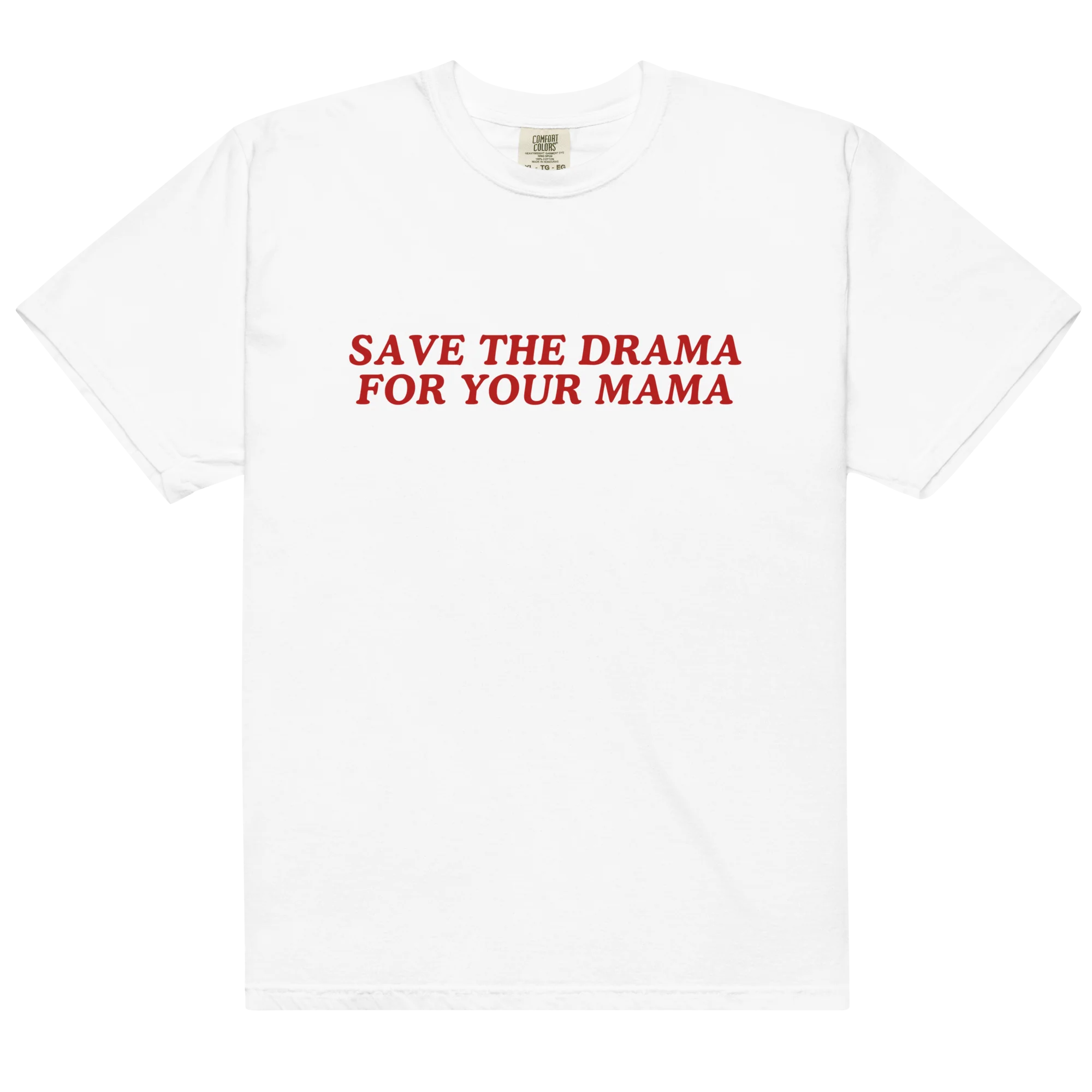 Save The Drama For Your Mama Classic T-Shirt - Image 3