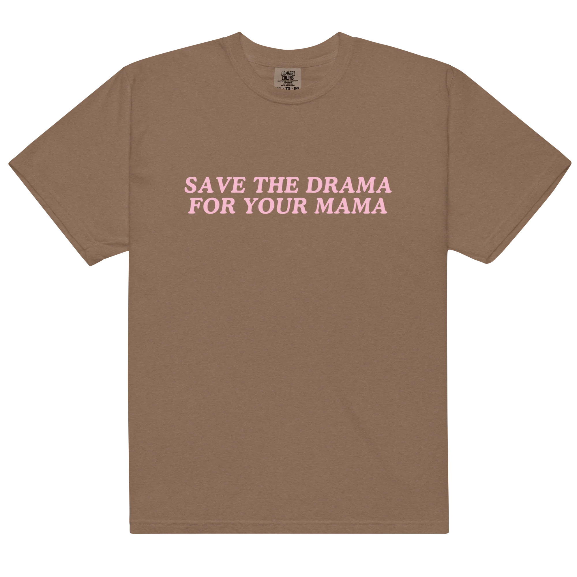 Save The Drama For Your Mama Classic T-Shirt - Image 5