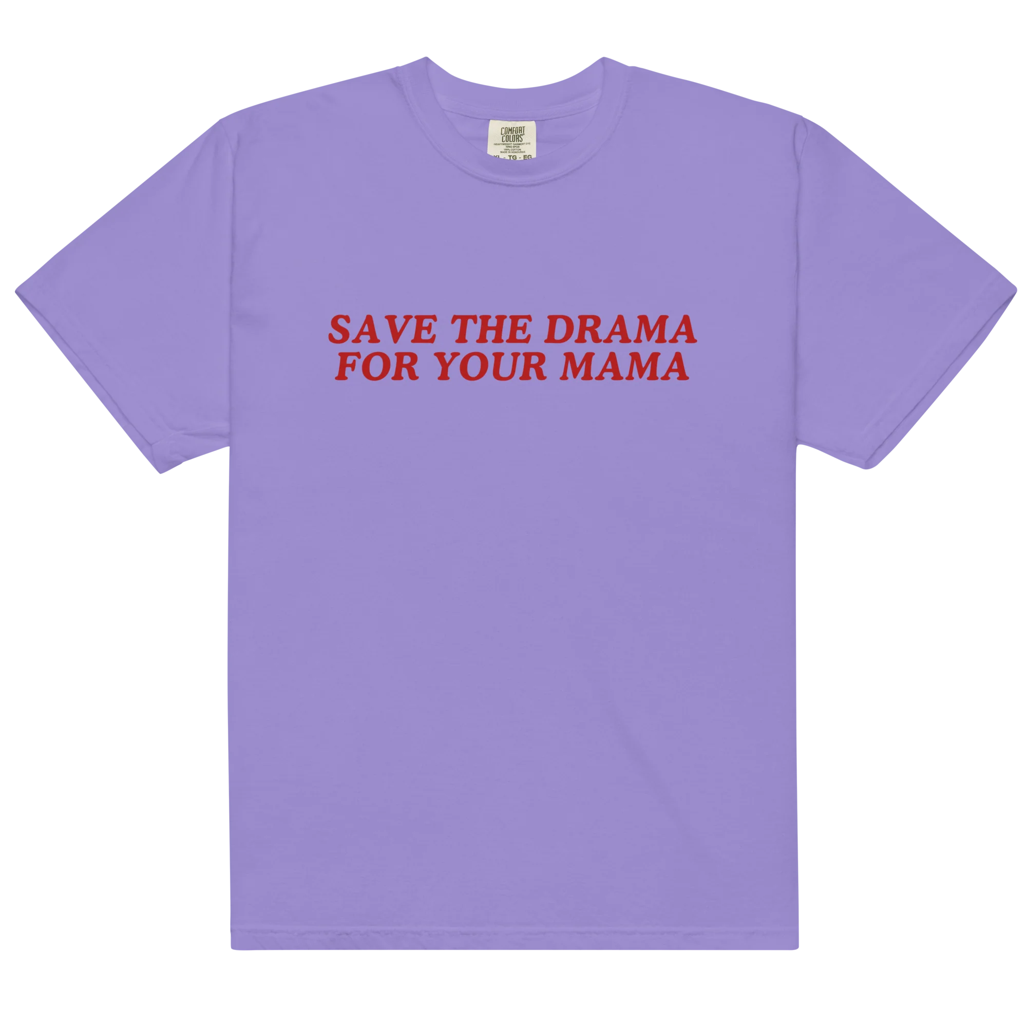 Save The Drama For Your Mama Classic T-Shirt - Image 8